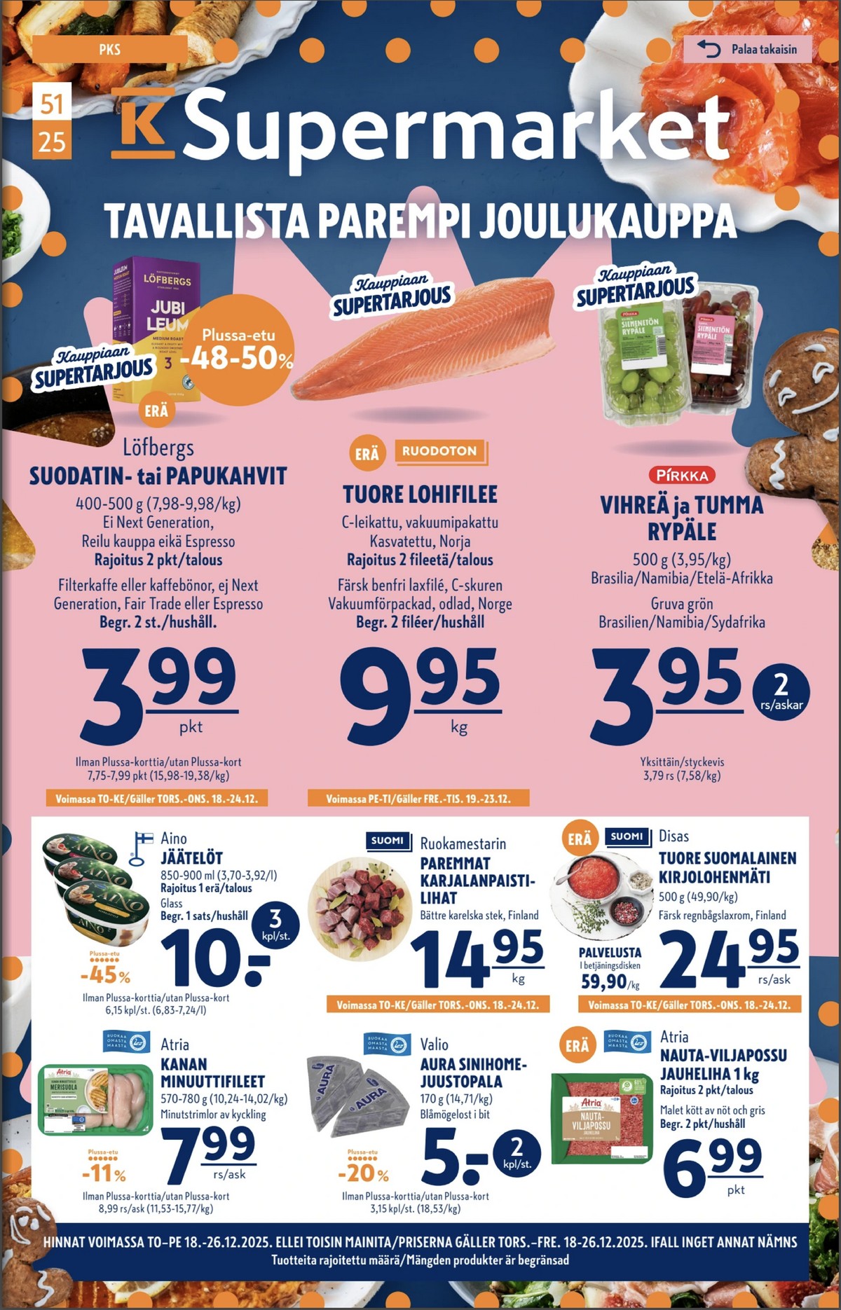 Katso ketjun K-Supermarket tarjouslehti viikolta 52 sivustolla Viikkotarjoukset.fi. Löydät monia hyviä tarjouksia erilaisista tuotteista, esimerkiksi rypäleet pirkka tai lohifileet ei määritelty. Lue tarjouslehti täältä! Sivu 1