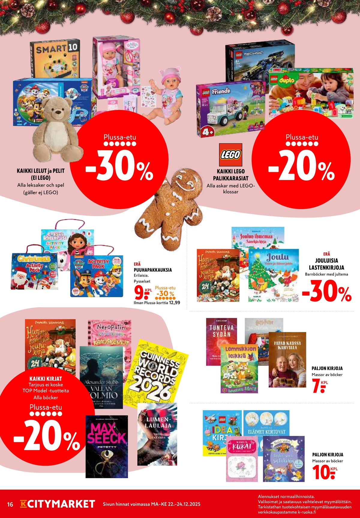 Katso ketjun K-Citymarket tarjouslehti viikolta 52 sivustolla Viikkotarjoukset.fi. Löydät monia hyviä tarjouksia erilaisista tuotteista, esimerkiksi lasten kirjat ei määritelty tai kirjat - sekalaisia ei määritelty. Lue tarjouslehti täältä! Sivu 16