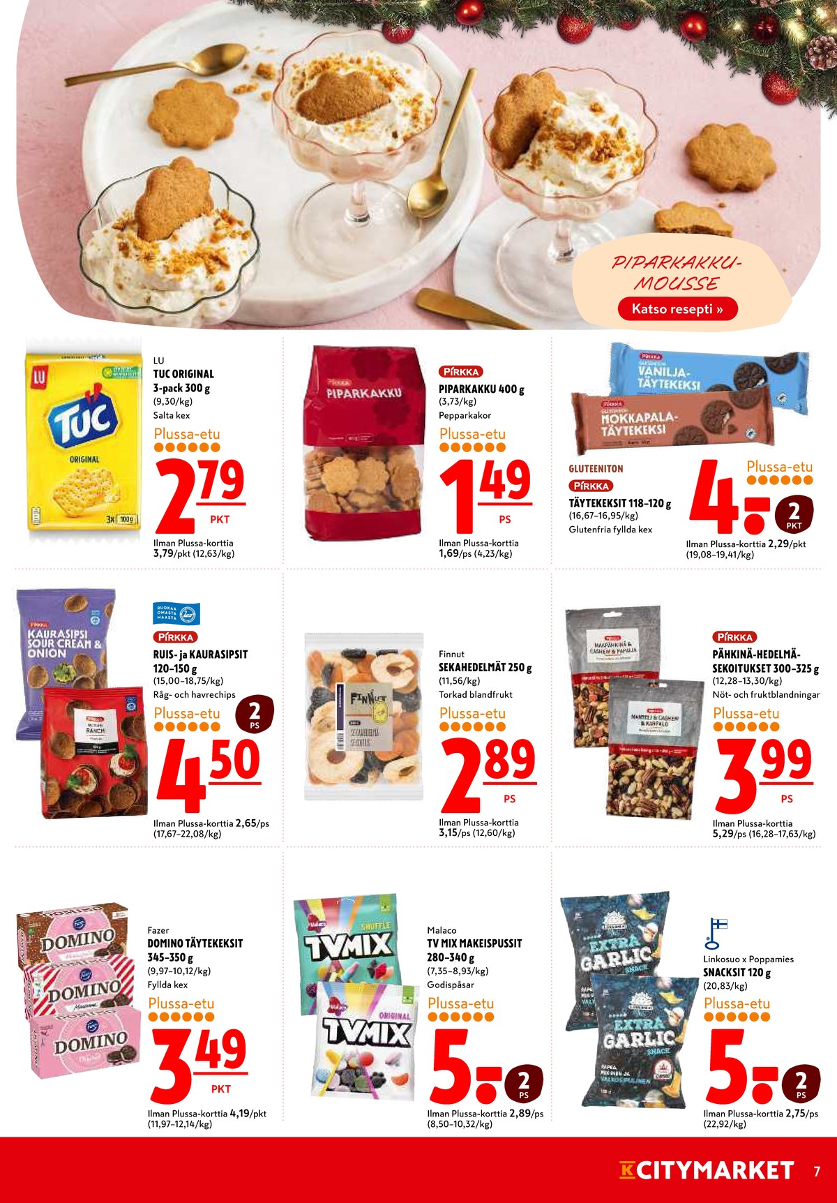 Katso ketjun K-Citymarket tarjouslehti viikolta 52 sivustolla Viikkotarjoukset.fi. Löydät monia hyviä tarjouksia erilaisista tuotteista, esimerkiksi keksit domino tai pähkinäsekoitus pirkka. Lue tarjouslehti täältä! Sivu 7
