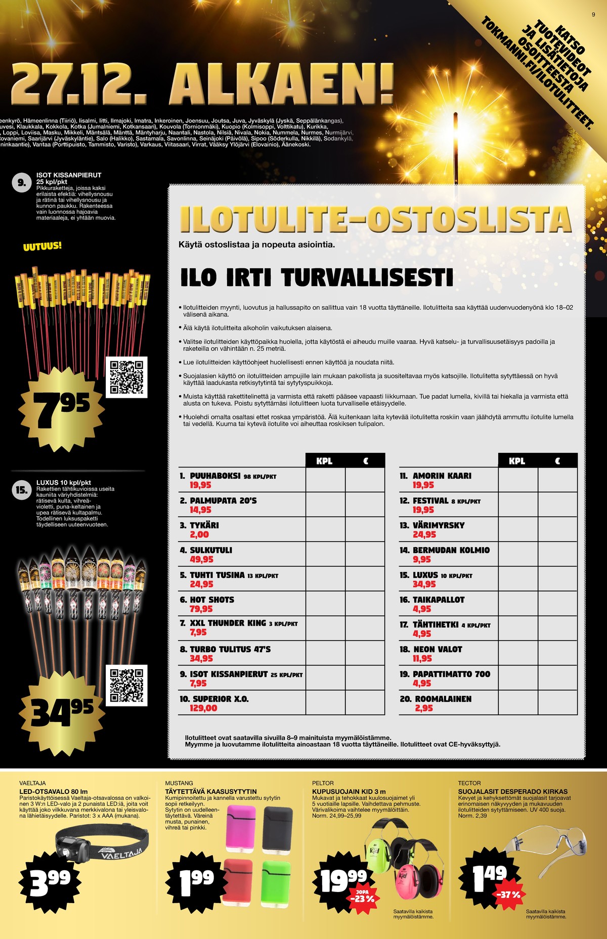 Katso ketjun Tokmanni tarjouslehti viikolta 52 sivustolla Viikkotarjoukset.fi. Löydät monia hyviä tarjouksia erilaisista tuotteista. Lue tarjouslehti täältä! Sivu 9