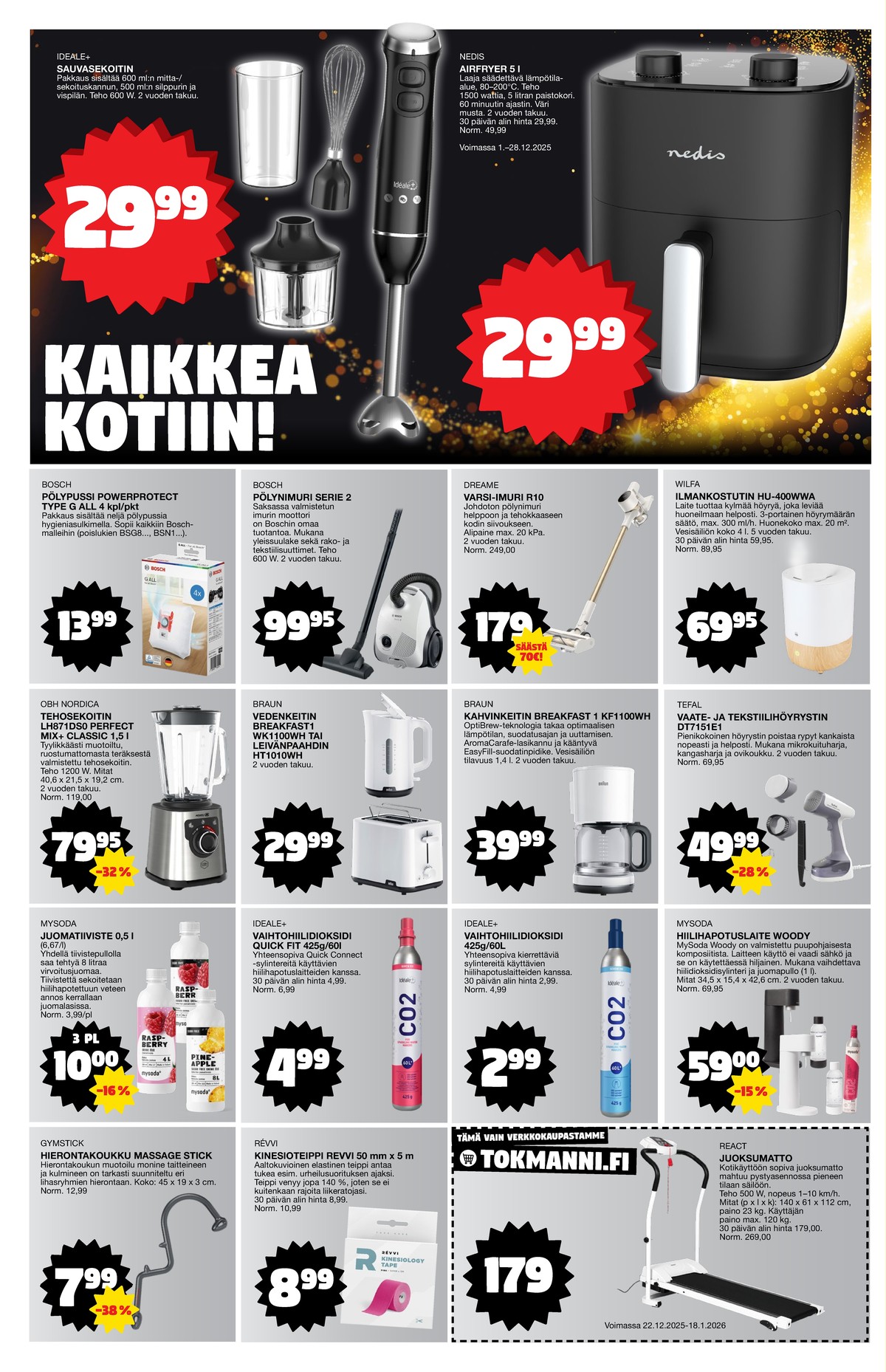 Katso ketjun Tokmanni tarjouslehti viikolta 52 sivustolla Viikkotarjoukset.fi. Löydät monia hyviä tarjouksia erilaisista tuotteista. Lue tarjouslehti täältä! Sivu 10