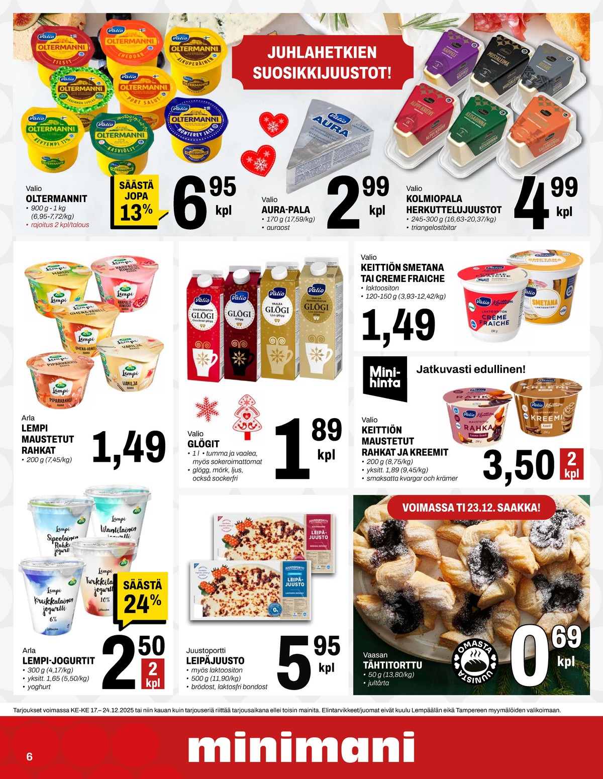 Katso ketjun Minimani tarjouslehti viikolta 52 sivustolla Viikkotarjoukset.fi. Löydät monia hyviä tarjouksia erilaisista tuotteista. Lue tarjouslehti täältä! Sivu 13
