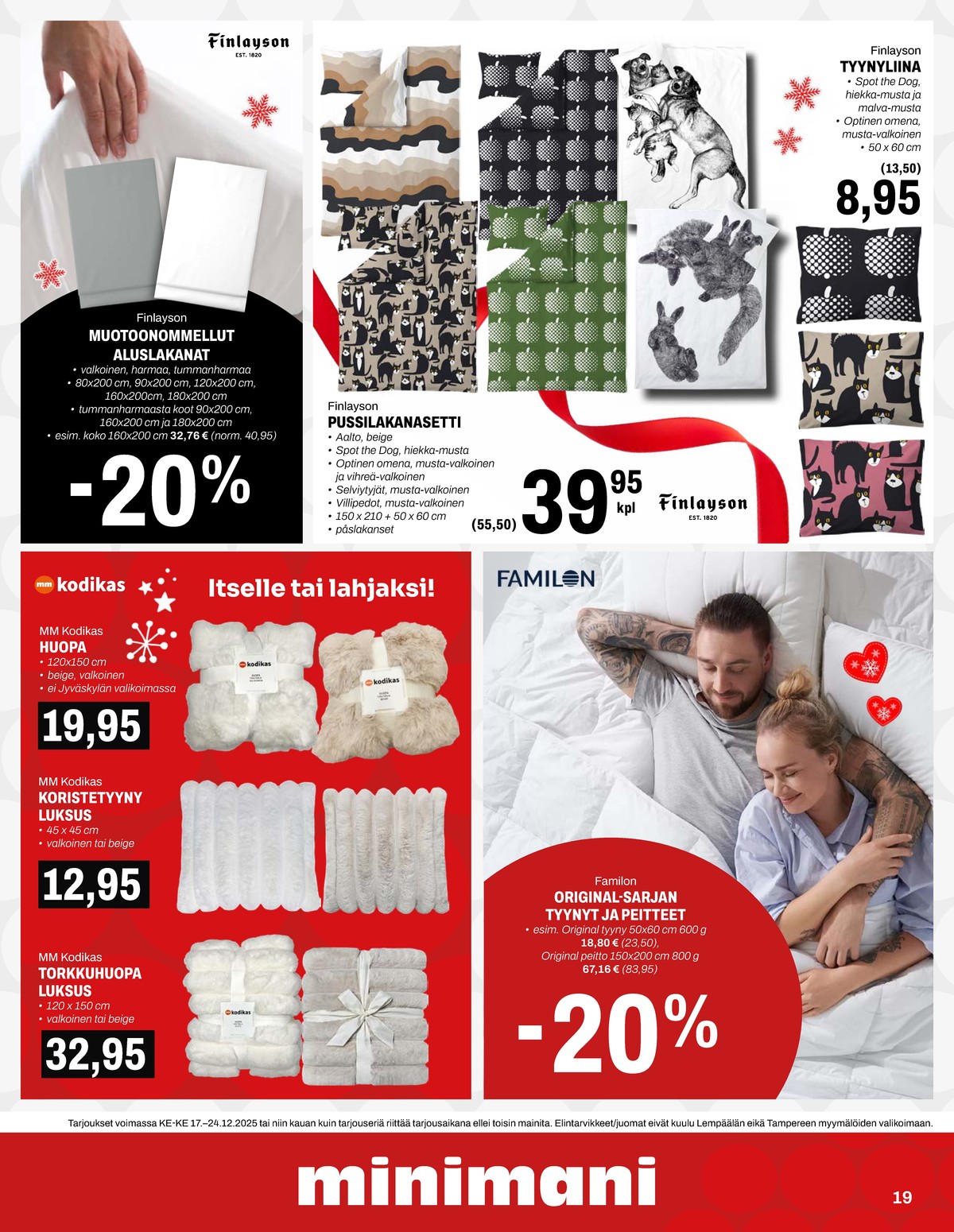 Katso ketjun Minimani tarjouslehti viikolta 52 sivustolla Viikkotarjoukset.fi. Löydät monia hyviä tarjouksia erilaisista tuotteista. Lue tarjouslehti täältä! Sivu 26