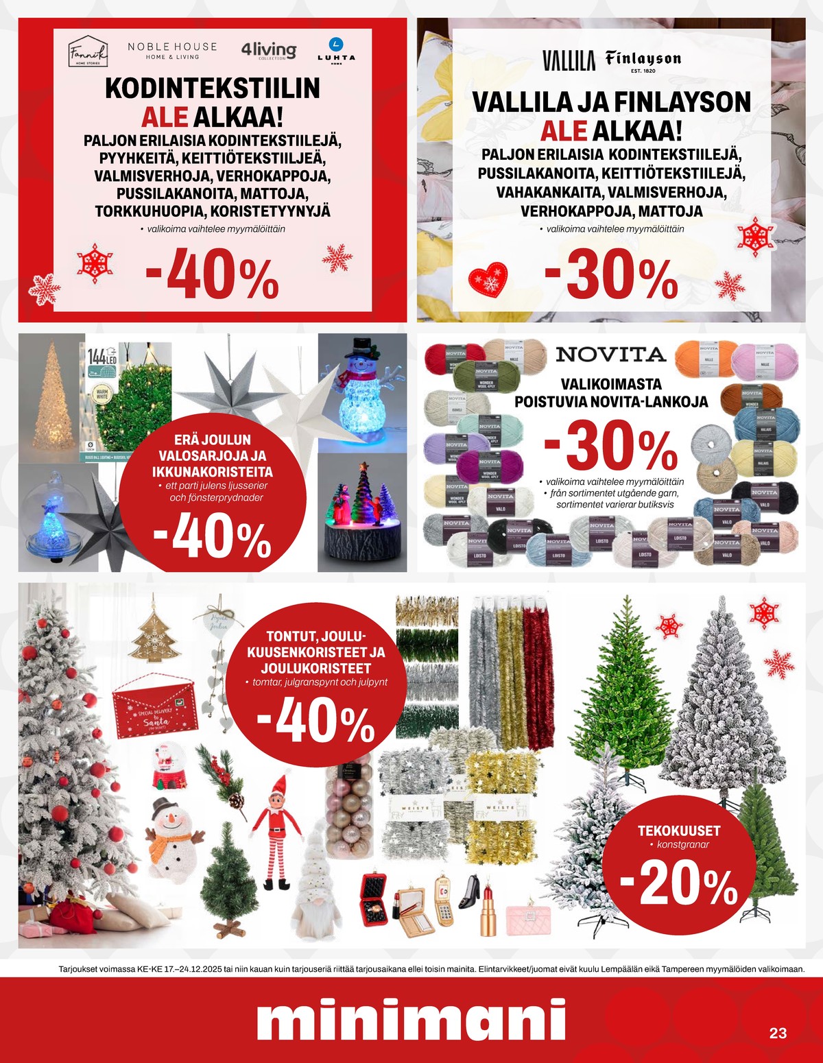 Katso ketjun Minimani tarjouslehti viikolta 52 sivustolla Viikkotarjoukset.fi. Löydät monia hyviä tarjouksia erilaisista tuotteista. Lue tarjouslehti täältä! Sivu 30