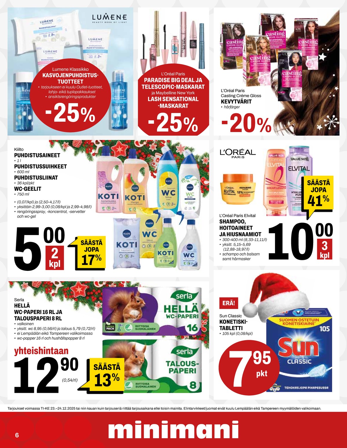 Katso ketjun Minimani tarjouslehti viikolta 52 sivustolla Viikkotarjoukset.fi. Löydät monia hyviä tarjouksia erilaisista tuotteista. Lue tarjouslehti täältä! Sivu 6