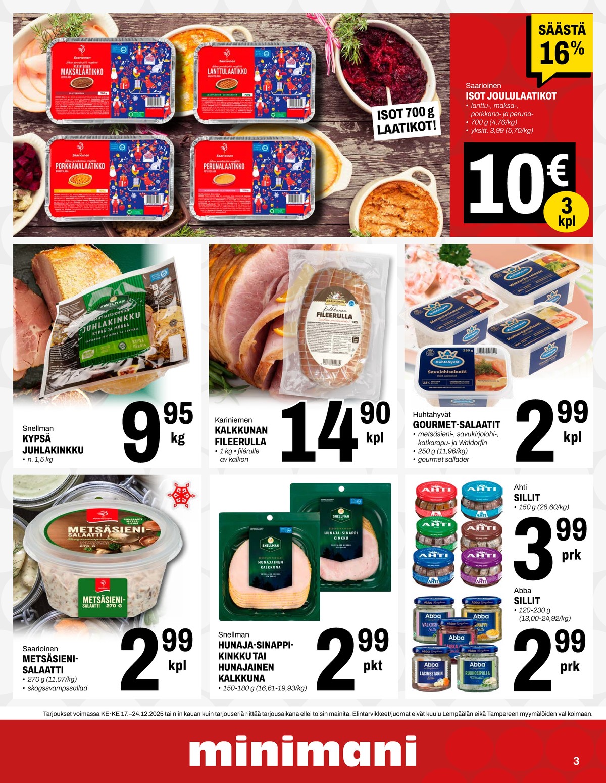 Katso ketjun Minimani tarjouslehti viikolta 52 sivustolla Viikkotarjoukset.fi. Löydät monia hyviä tarjouksia erilaisista tuotteista. Lue tarjouslehti täältä! Sivu 10