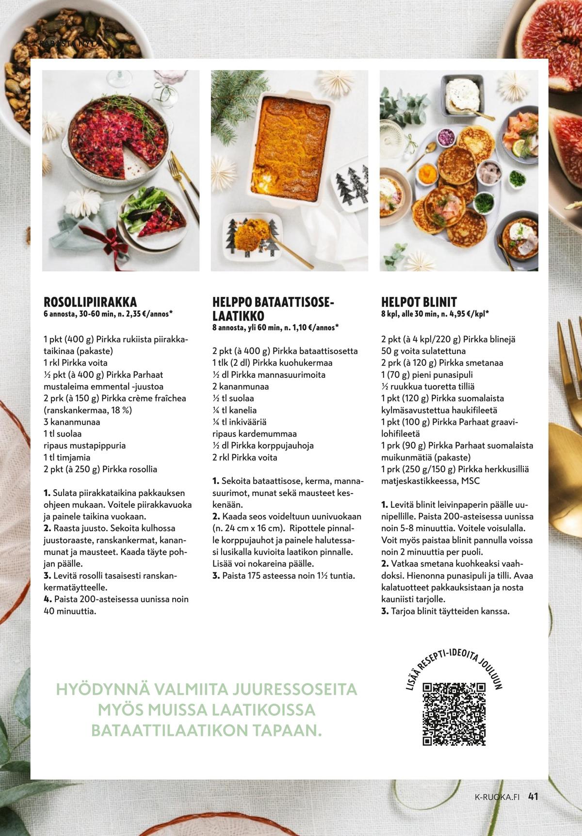 Katso ketjun K-Ruoka tarjouslehti viikolta 1 sivustolla Viikkotarjoukset.fi. Löydät monia hyviä tarjouksia erilaisista tuotteista. Lue tarjouslehti täältä! Sivu 41