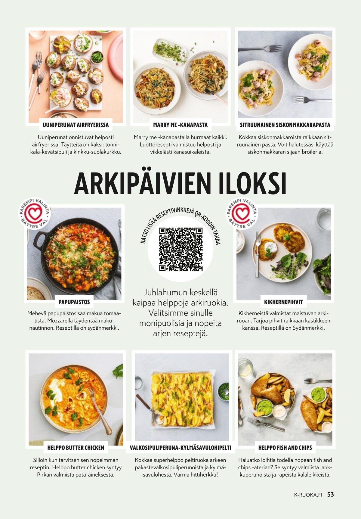 Katso ketjun K-Ruoka tarjouslehti viikolta 1 sivustolla Viikkotarjoukset.fi. Löydät monia hyviä tarjouksia erilaisista tuotteista. Lue tarjouslehti täältä! Sivu 53