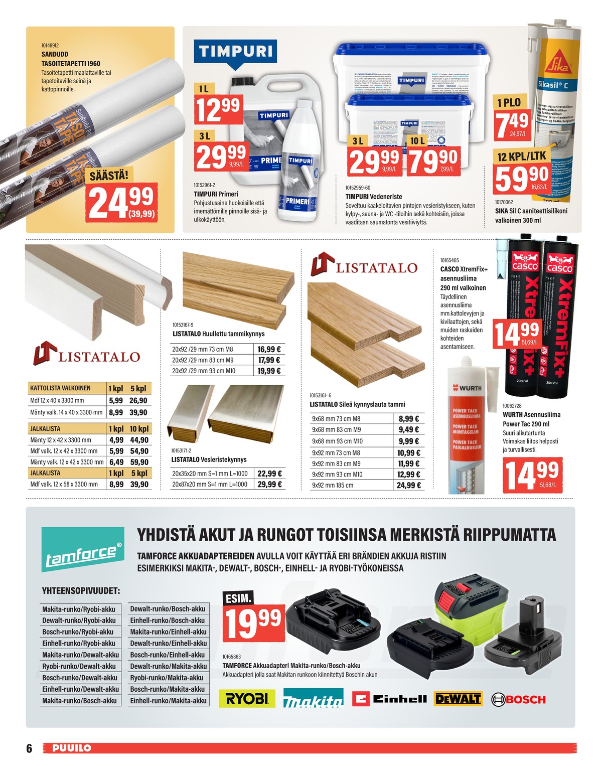Katso ketjun Puuilo tarjouslehti viikolta 10 sivustolla Viikkotarjoukset.fi. Löydät monia hyviä tarjouksia erilaisista tuotteista. Lue tarjouslehti täältä! Sivu 6