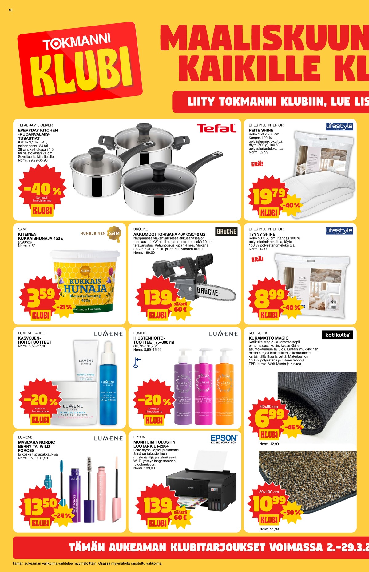 Katso ketjun Tokmanni tarjouslehti viikolta 10 sivustolla Viikkotarjoukset.fi. Löydät monia hyviä tarjouksia erilaisista tuotteista. Lue tarjouslehti täältä! Sivu 10