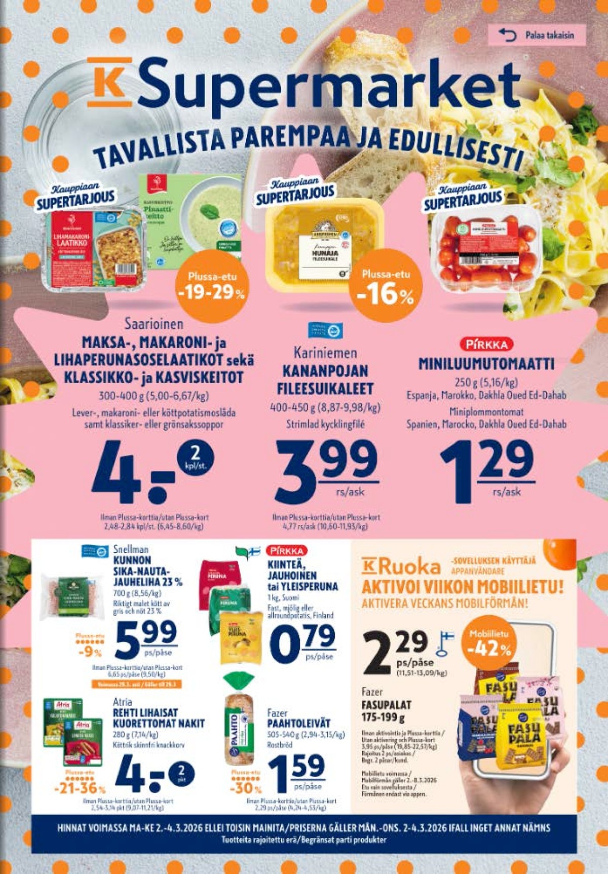 Katso ketjun K-Supermarket tarjouslehti viikolta 10 sivustolla Viikkotarjoukset.fi. Löydät monia hyviä tarjouksia erilaisista tuotteista. Lue tarjouslehti täältä! Sivu 1