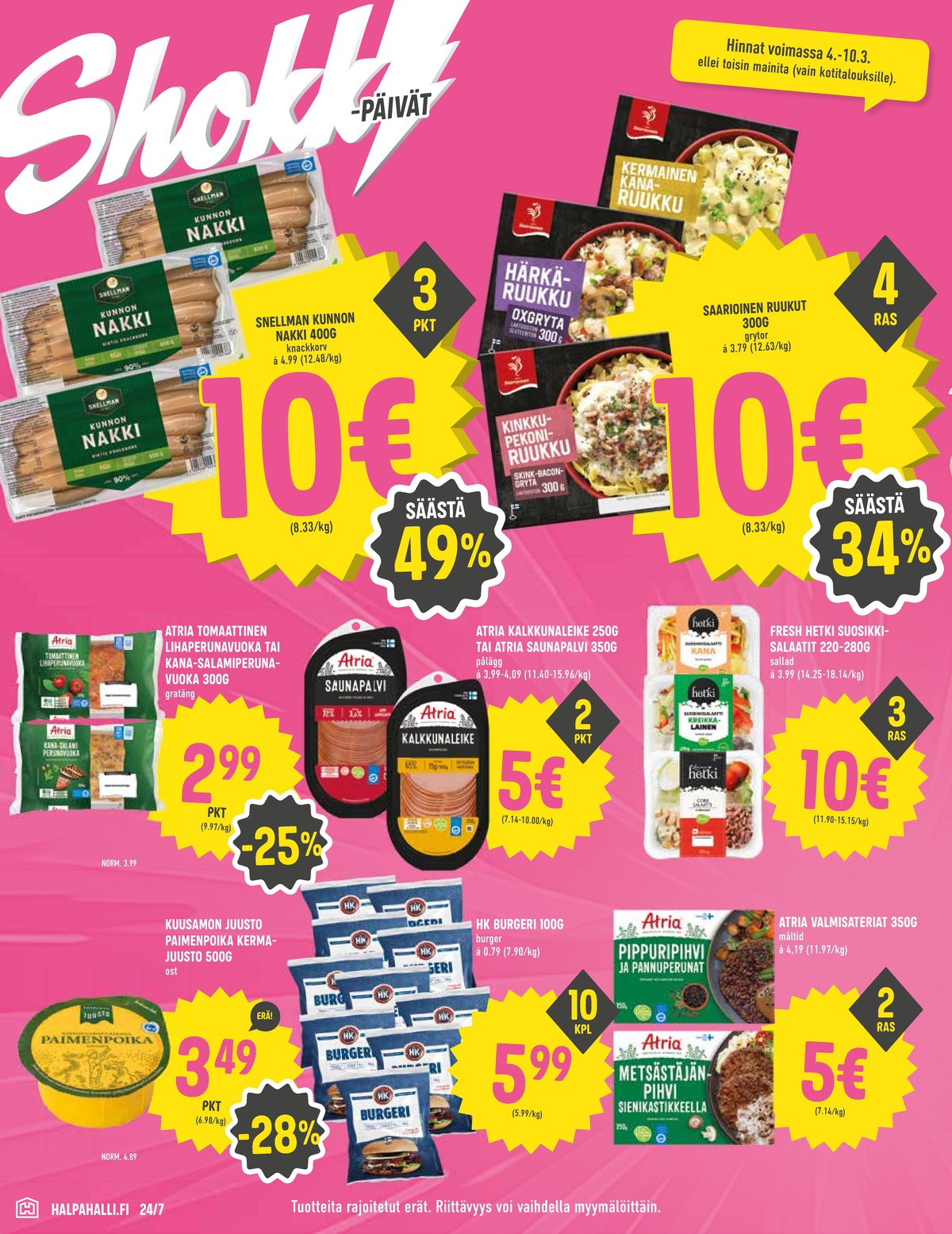 Katso ketjun Halpa Halli tarjouslehti viikolta 10 sivustolla Viikkotarjoukset.fi. Löydät monia hyviä tarjouksia erilaisista tuotteista, esimerkiksi palajuustot paimenpoika tai valmissalaatit fresh. Lue tarjouslehti täältä! Sivu 2