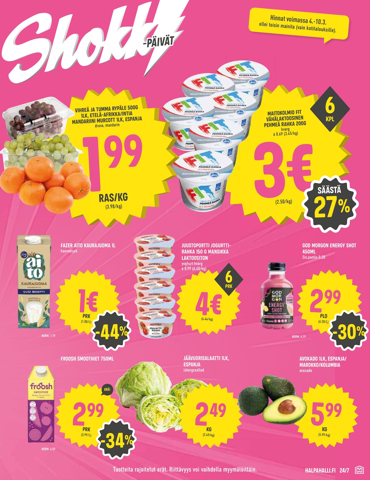 Katso ketjun Halpa Halli tarjouslehti viikolta 10 sivustolla Viikkotarjoukset.fi. Löydät monia hyviä tarjouksia erilaisista tuotteista, esimerkiksi smoothies froosh tai shotit god morgon. Lue tarjouslehti täältä! Sivu 3