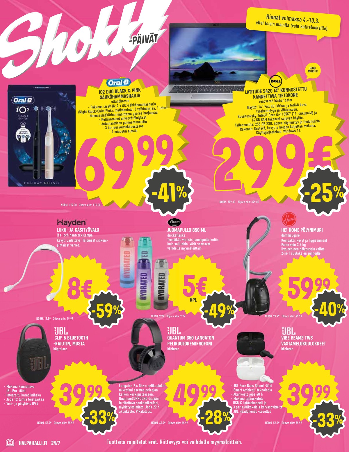 Katso ketjun Halpa Halli tarjouslehti viikolta 10 sivustolla Viikkotarjoukset.fi. Löydät monia hyviä tarjouksia erilaisista tuotteista, esimerkiksi bluetooth-kaiuttimet jbl tai pölynimurit hoover. Lue tarjouslehti täältä! Sivu 8