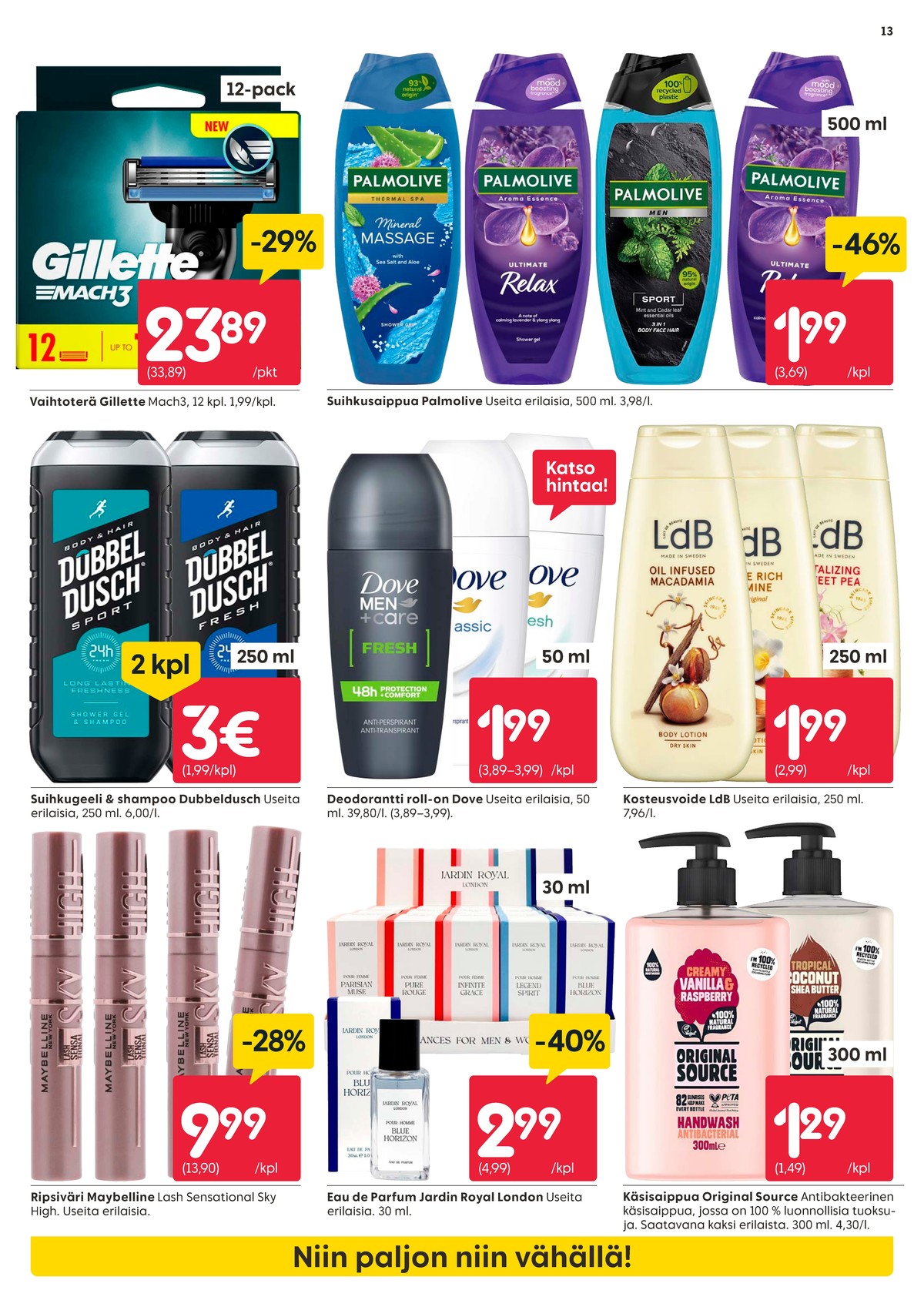 Katso ketjun Rusta tarjouslehti viikolta 11 sivustolla Viikkotarjoukset.fi. Löydät monia hyviä tarjouksia erilaisista tuotteista, esimerkiksi maskarat lash sensational tai vartalovoiteet ldb. Lue tarjouslehti täältä! Sivu 13