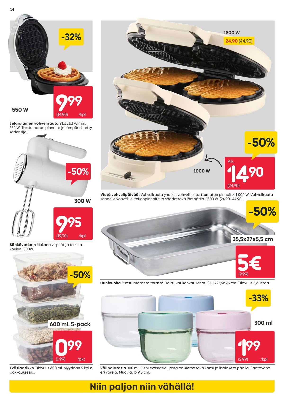 Katso ketjun Rusta tarjouslehti viikolta 11 sivustolla Viikkotarjoukset.fi. Löydät monia hyviä tarjouksia erilaisista tuotteista, esimerkiksi säilytysrasiat ei määritelty tai uunivuoka ei määritelty. Lue tarjouslehti täältä! Sivu 14