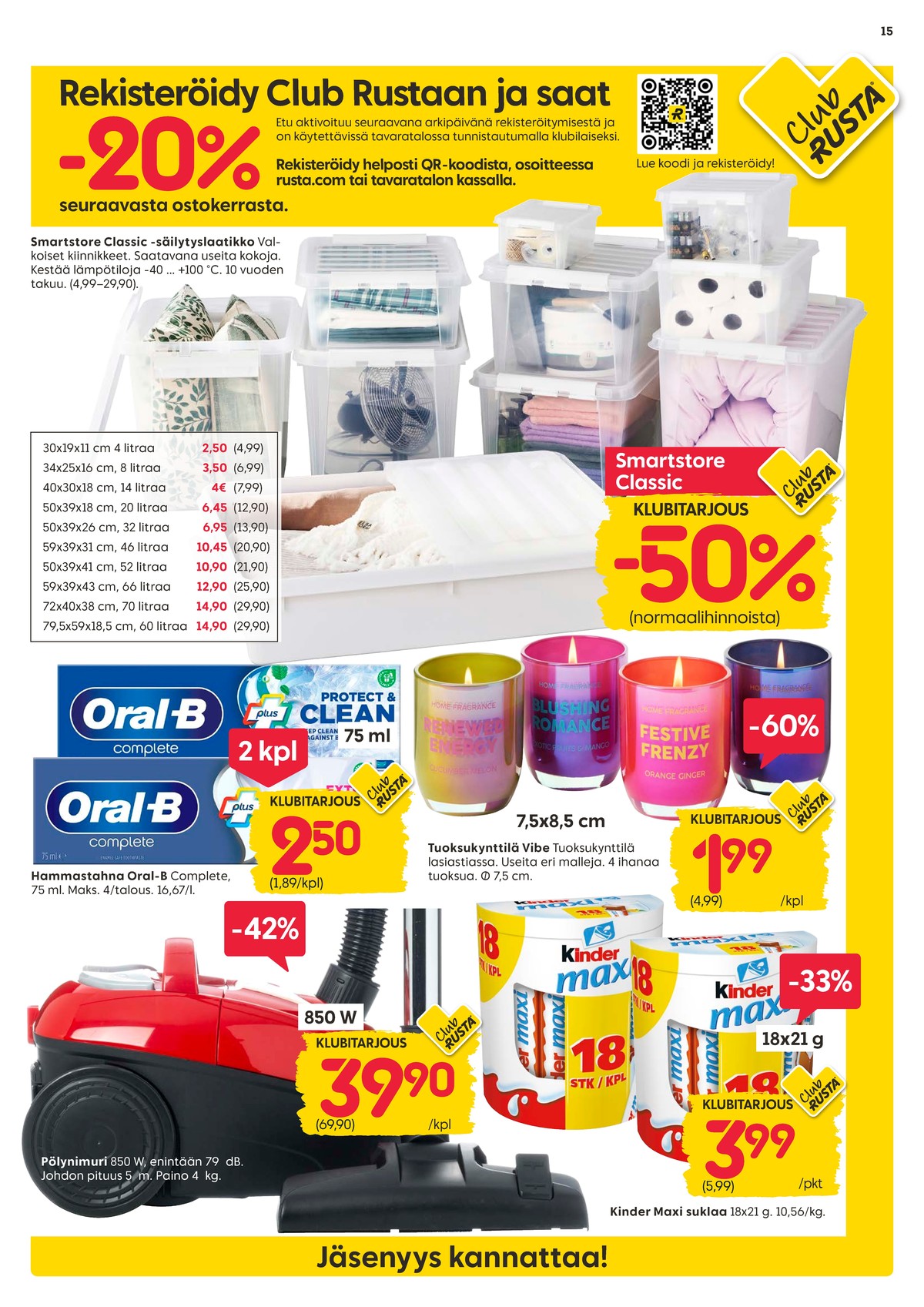 Katso ketjun Rusta tarjouslehti viikolta 11 sivustolla Viikkotarjoukset.fi. Löydät monia hyviä tarjouksia erilaisista tuotteista, esimerkiksi tuoksukynttilät lasissa ei määritelty tai säilytyslaatikot smartstore. Lue tarjouslehti täältä! Sivu 15