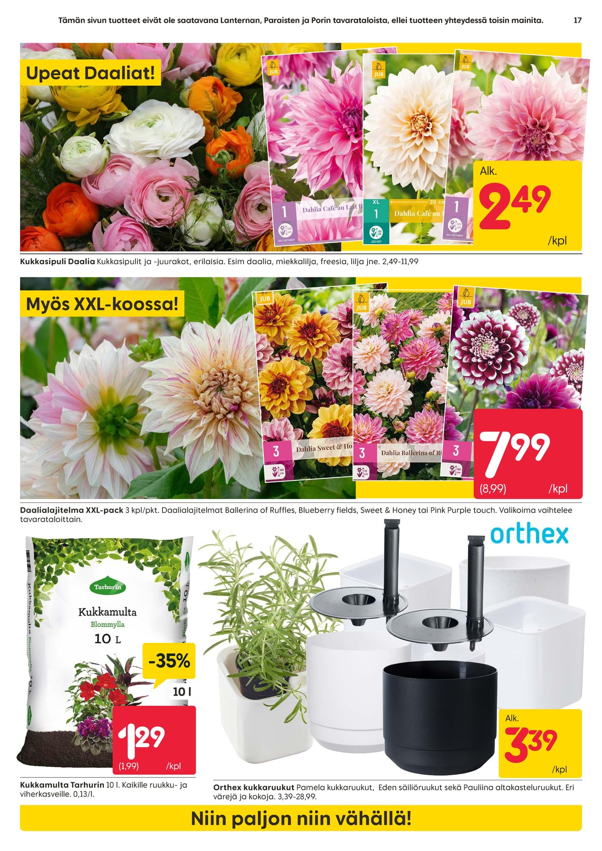 Katso ketjun Rusta tarjouslehti viikolta 11 sivustolla Viikkotarjoukset.fi. Löydät monia hyviä tarjouksia erilaisista tuotteista, esimerkiksi ruukut orthex tai kukkasipulit ei määritelty. Lue tarjouslehti täältä! Sivu 17