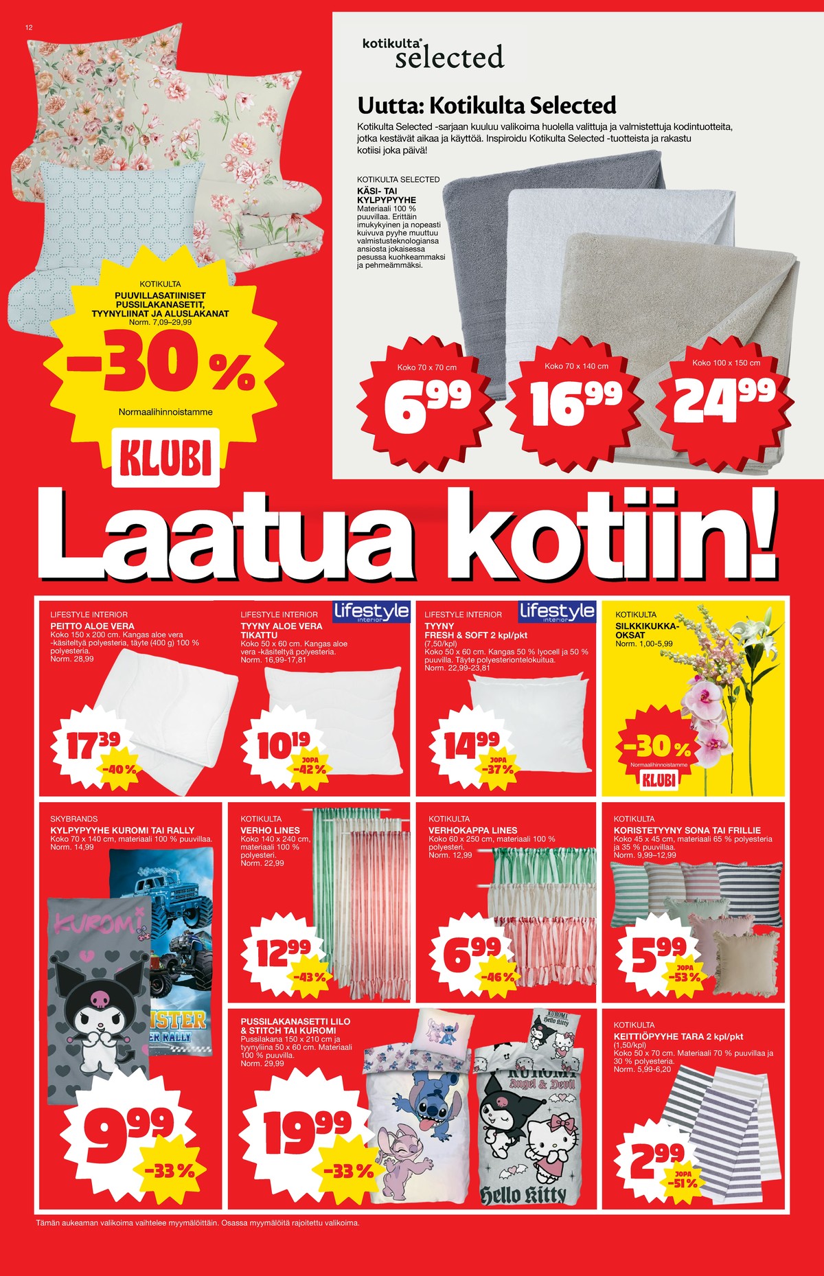 Katso ketjun Tokmanni tarjouslehti viikolta 11 sivustolla Viikkotarjoukset.fi. Löydät monia hyviä tarjouksia erilaisista tuotteista, esimerkiksi %product1% tai muista tuotteista. Lue tarjouslehti täältä! Sivu 12