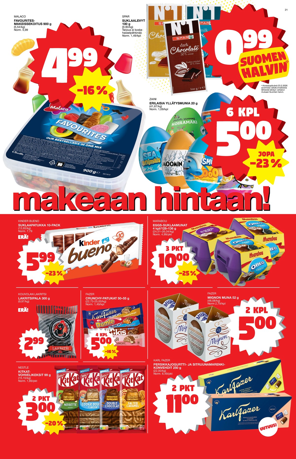 Katso ketjun Tokmanni tarjouslehti viikolta 11 sivustolla Viikkotarjoukset.fi. Löydät monia hyviä tarjouksia erilaisista tuotteista. Lue tarjouslehti täältä! Sivu 21