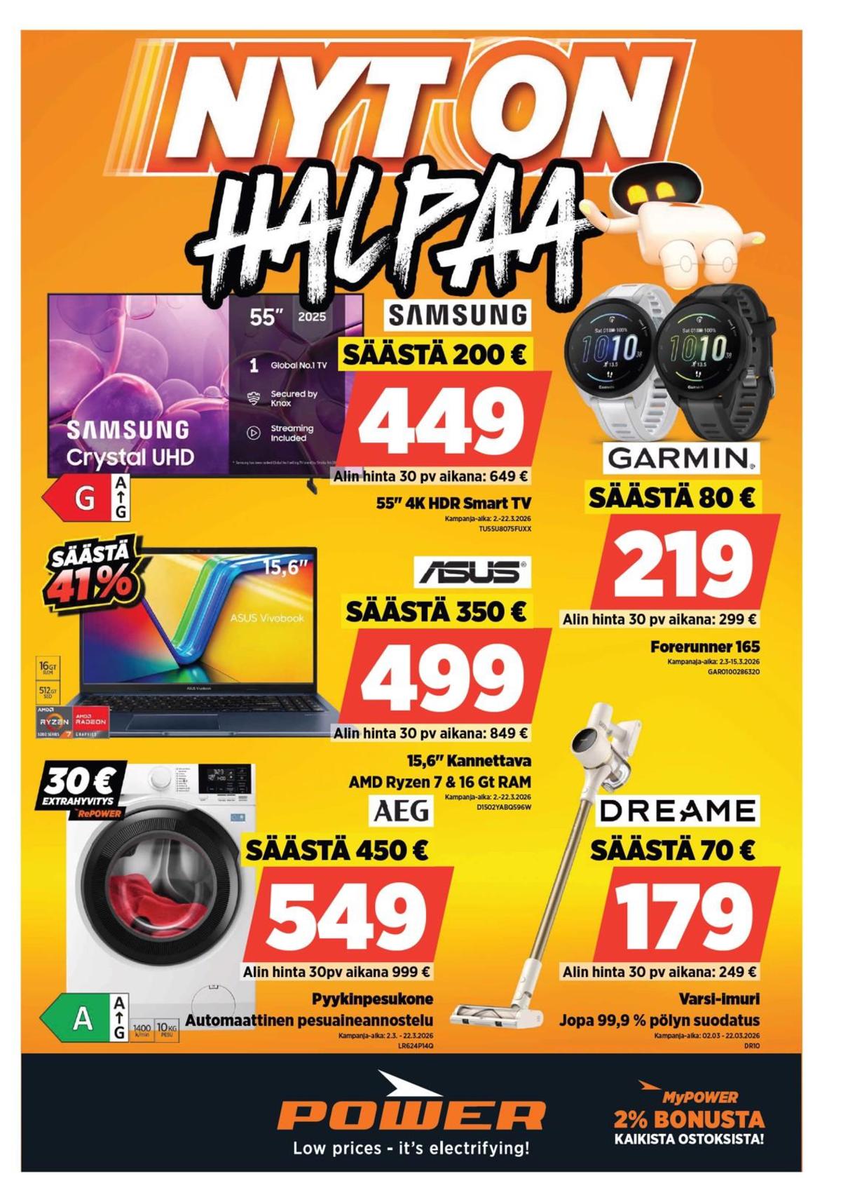 Katso ketjun Power tarjouslehti viikolta 11 sivustolla Viikkotarjoukset.fi. Löydät monia hyviä tarjouksia erilaisista tuotteista, esimerkiksi varsi-imurit dreame tai smart watch garmin. Lue tarjouslehti täältä! Sivu 1
