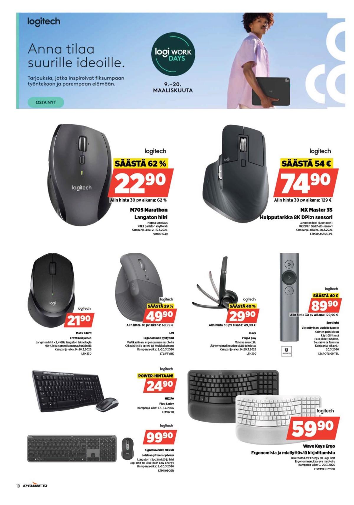 Katso ketjun Power tarjouslehti viikolta 11 sivustolla Viikkotarjoukset.fi. Löydät monia hyviä tarjouksia erilaisista tuotteista, esimerkiksi näppäimistö logitech tai hiiret logitech. Lue tarjouslehti täältä! Sivu 18