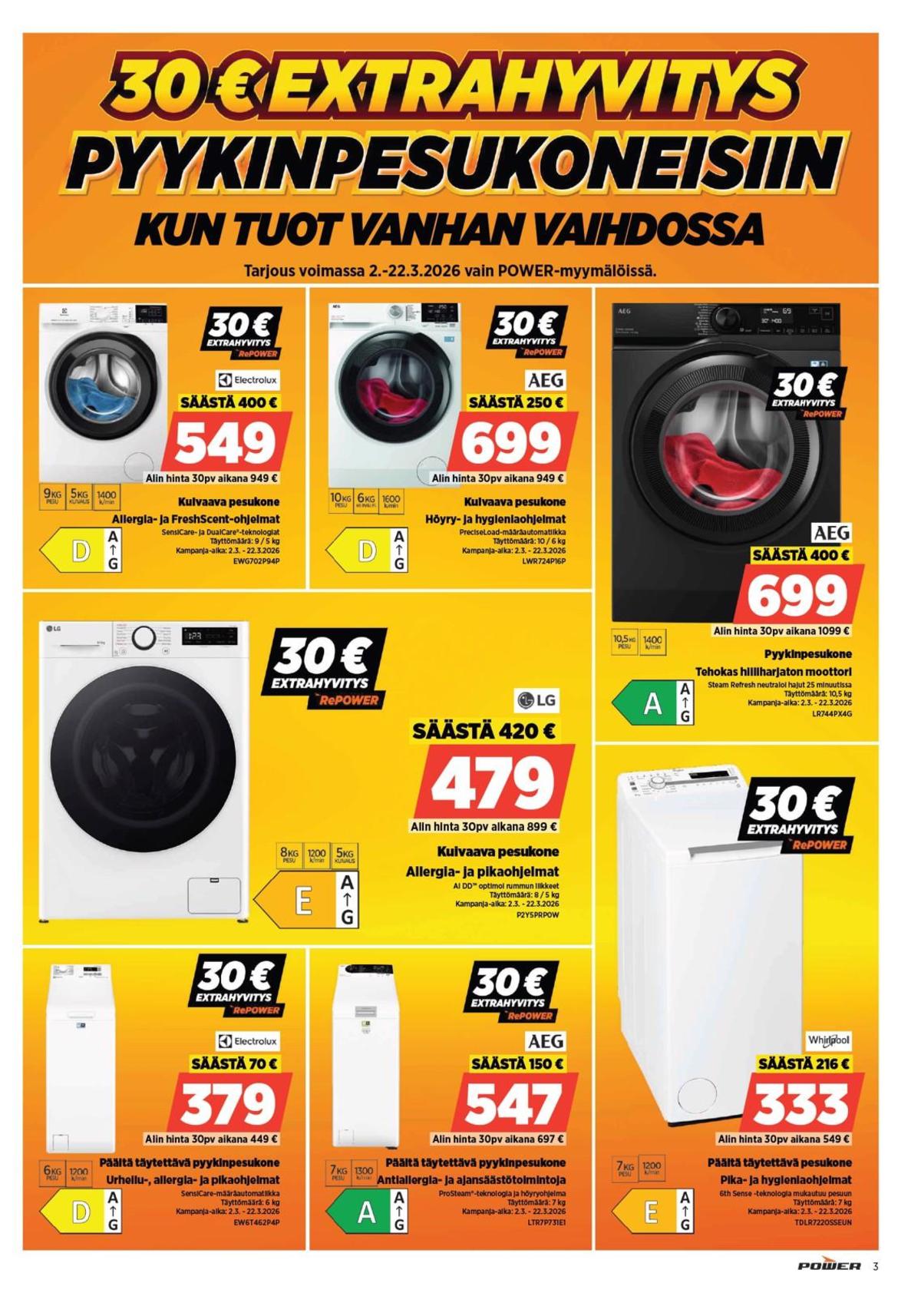 Katso ketjun Power tarjouslehti viikolta 11 sivustolla Viikkotarjoukset.fi. Löydät monia hyviä tarjouksia erilaisista tuotteista, esimerkiksi pyykinpesukoneet electrolux tai pyykinpesukoneet electrolux. Lue tarjouslehti täältä! Sivu 3