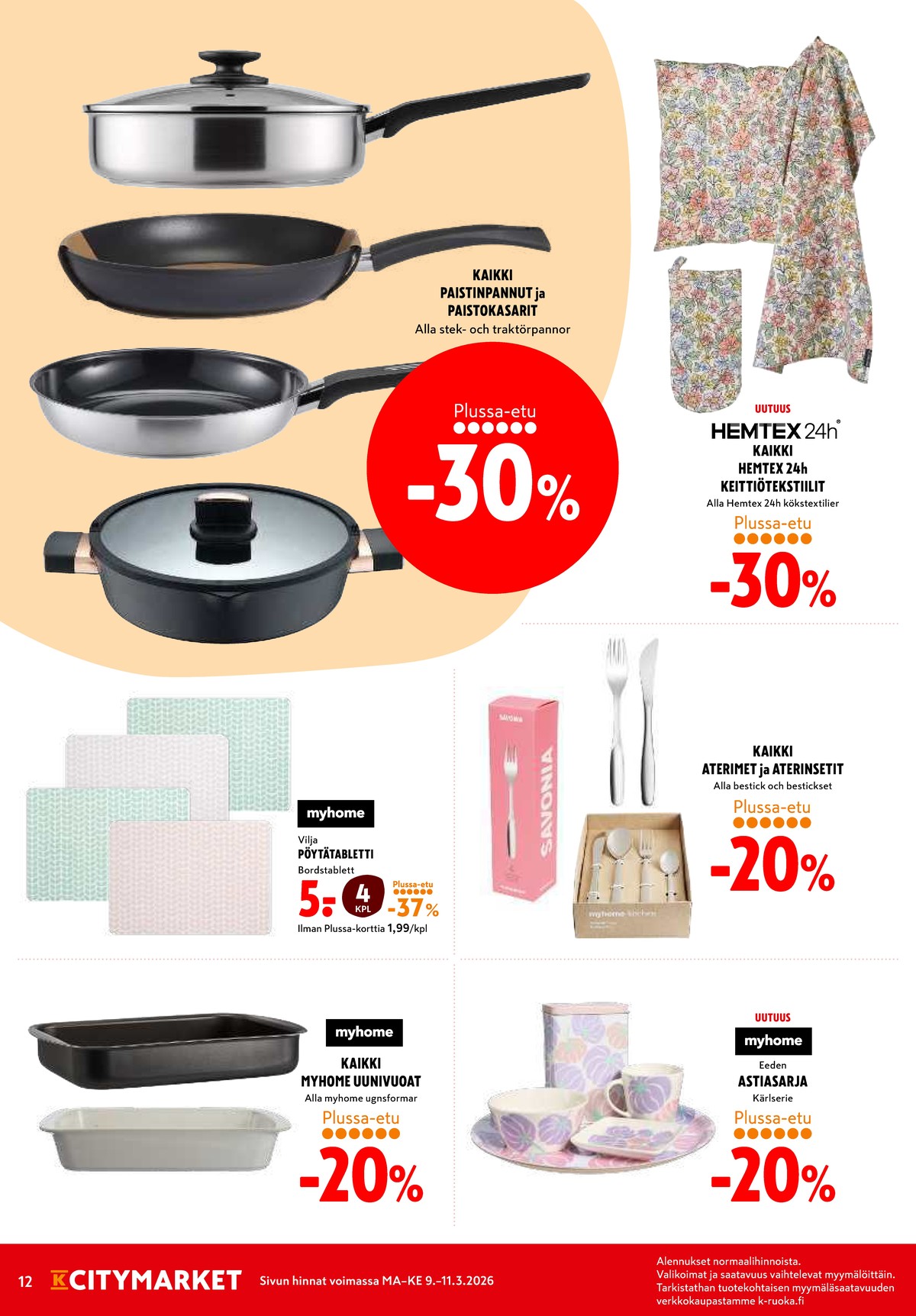 Katso ketjun K-Citymarket tarjouslehti viikolta 11 sivustolla Viikkotarjoukset.fi. Löydät monia hyviä tarjouksia erilaisista tuotteista, esimerkiksi uunivuoka myhome tai aterinsetit myhome. Lue tarjouslehti täältä! Sivu 12