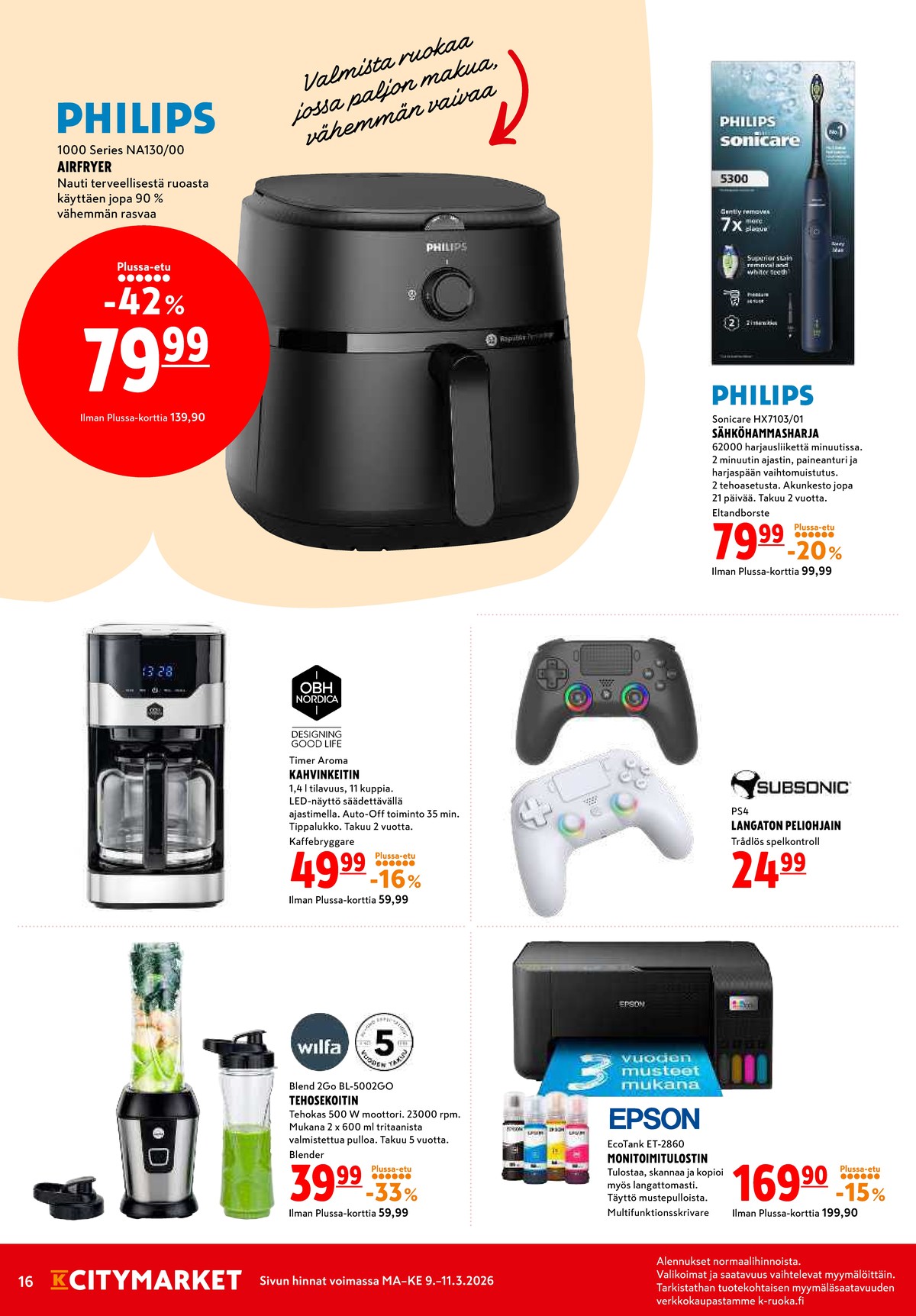 Katso ketjun K-Citymarket tarjouslehti viikolta 11 sivustolla Viikkotarjoukset.fi. Löydät monia hyviä tarjouksia erilaisista tuotteista, esimerkiksi tehosekoittimet wilfa tai airfryer philips. Lue tarjouslehti täältä! Sivu 16