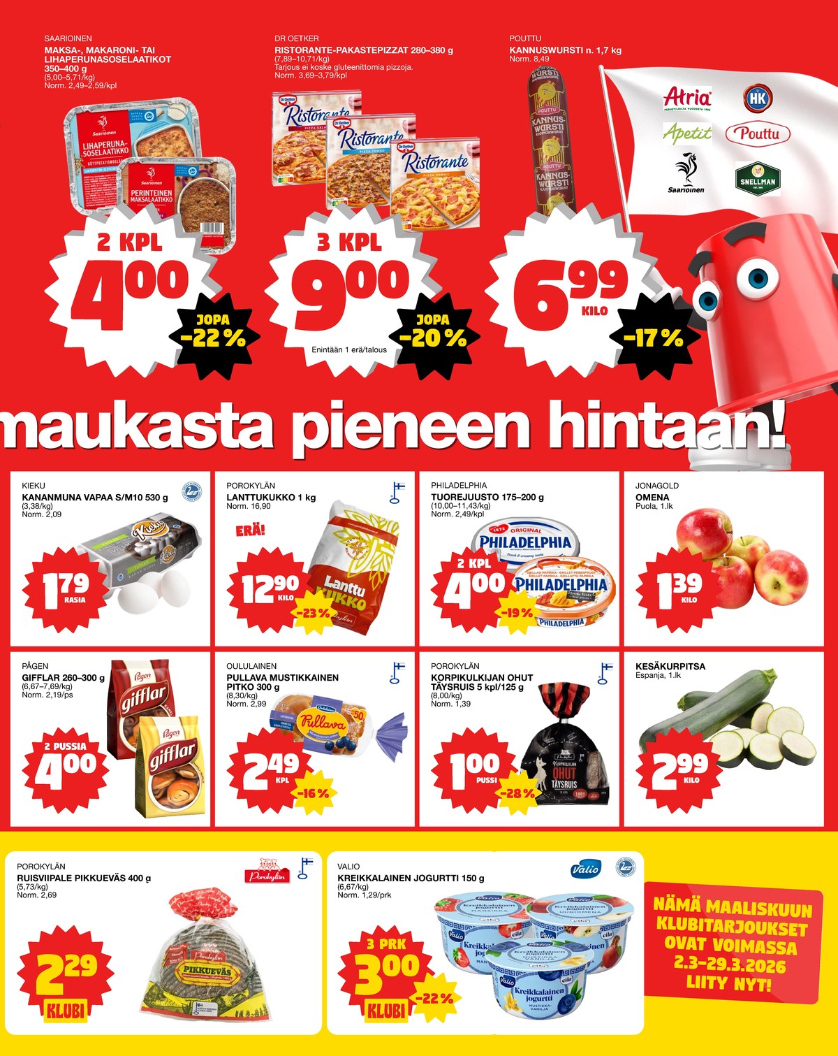 Katso ketjun Tokmanni tarjouslehti viikolta 11 sivustolla Viikkotarjoukset.fi. Löydät monia hyviä tarjouksia erilaisista tuotteista, esimerkiksi ruisleivät pikkueväs tai jogurtit valio. Lue tarjouslehti täältä! Sivu 3