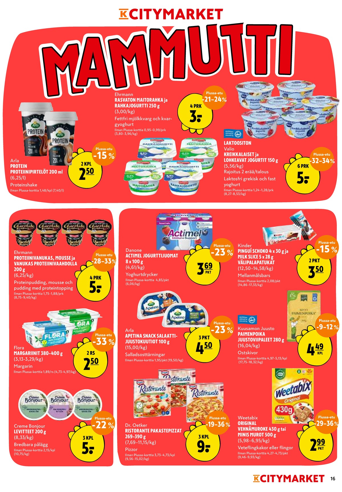 Katso ketjun K-Citymarket tarjouslehti viikolta 11 sivustolla Viikkotarjoukset.fi. Löydät monia hyviä tarjouksia erilaisista tuotteista, esimerkiksi proteiinijuoma  protein tai maitorahkat ehrmann. Lue tarjouslehti täältä! Sivu 16