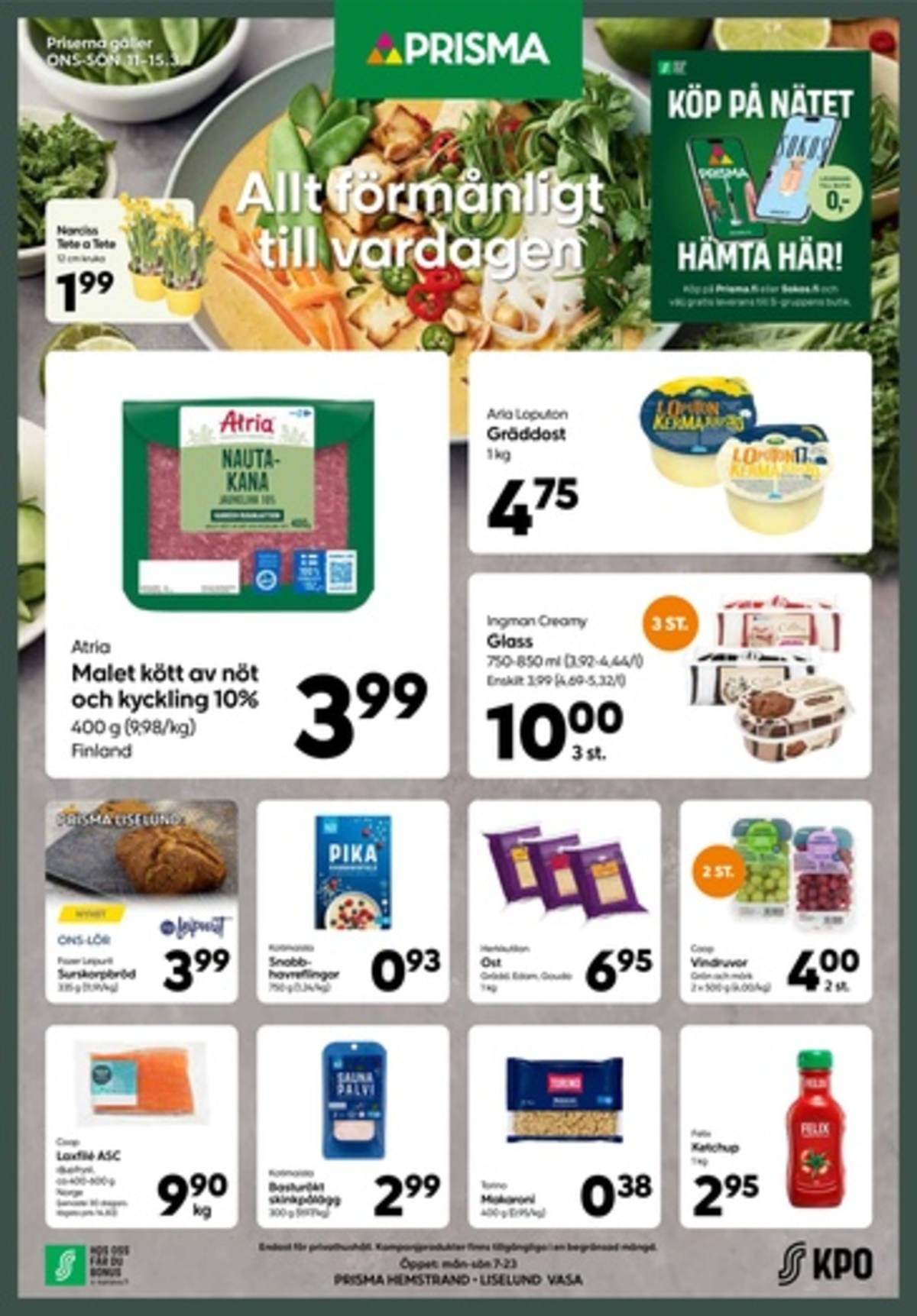 Katso ketjun Prisma region tarjouslehti viikolta 11 sivustolla Viikkotarjoukset.fi. Löydät monia hyviä tarjouksia erilaisista tuotteista, esimerkiksi nauta-kanajauheliha atria tai ruukkukukat ei määritelty. Lue tarjouslehti täältä! Sivu 1