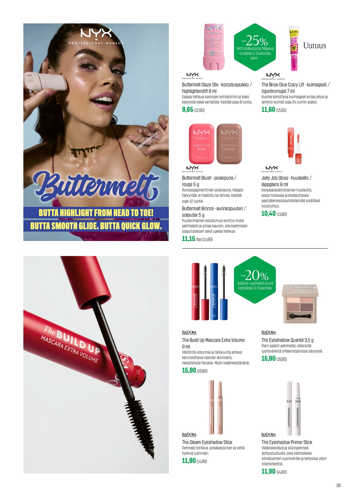 Katso ketjun Sokos tarjouslehti viikolta 12 sivustolla Viikkotarjoukset.fi. Löydät monia hyviä tarjouksia erilaisista tuotteista. Lue tarjouslehti täältä! Sivu 39