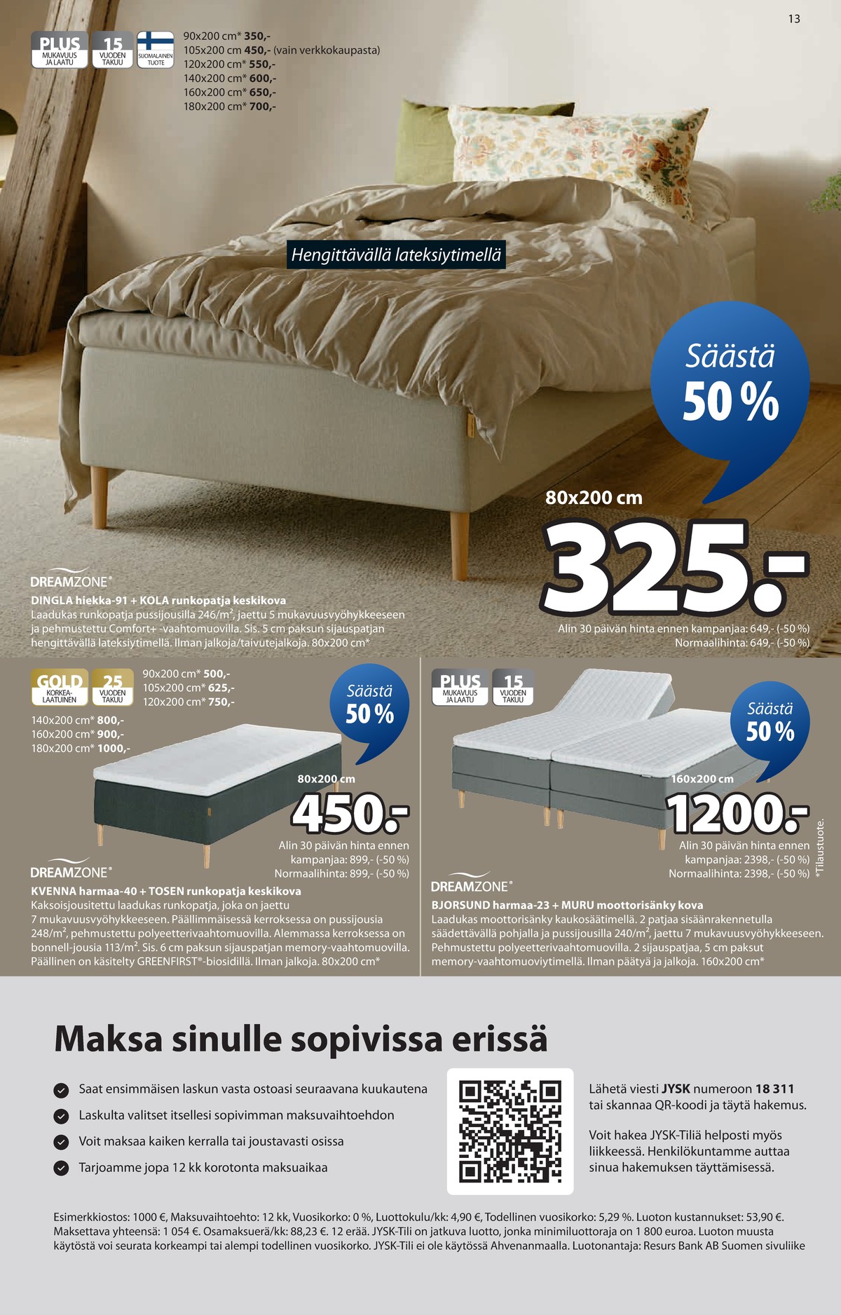 Katso ketjun Jysk tarjouslehti viikolta 12 sivustolla Viikkotarjoukset.fi. Löydät monia hyviä tarjouksia erilaisista tuotteista. Lue tarjouslehti täältä! Sivu 14