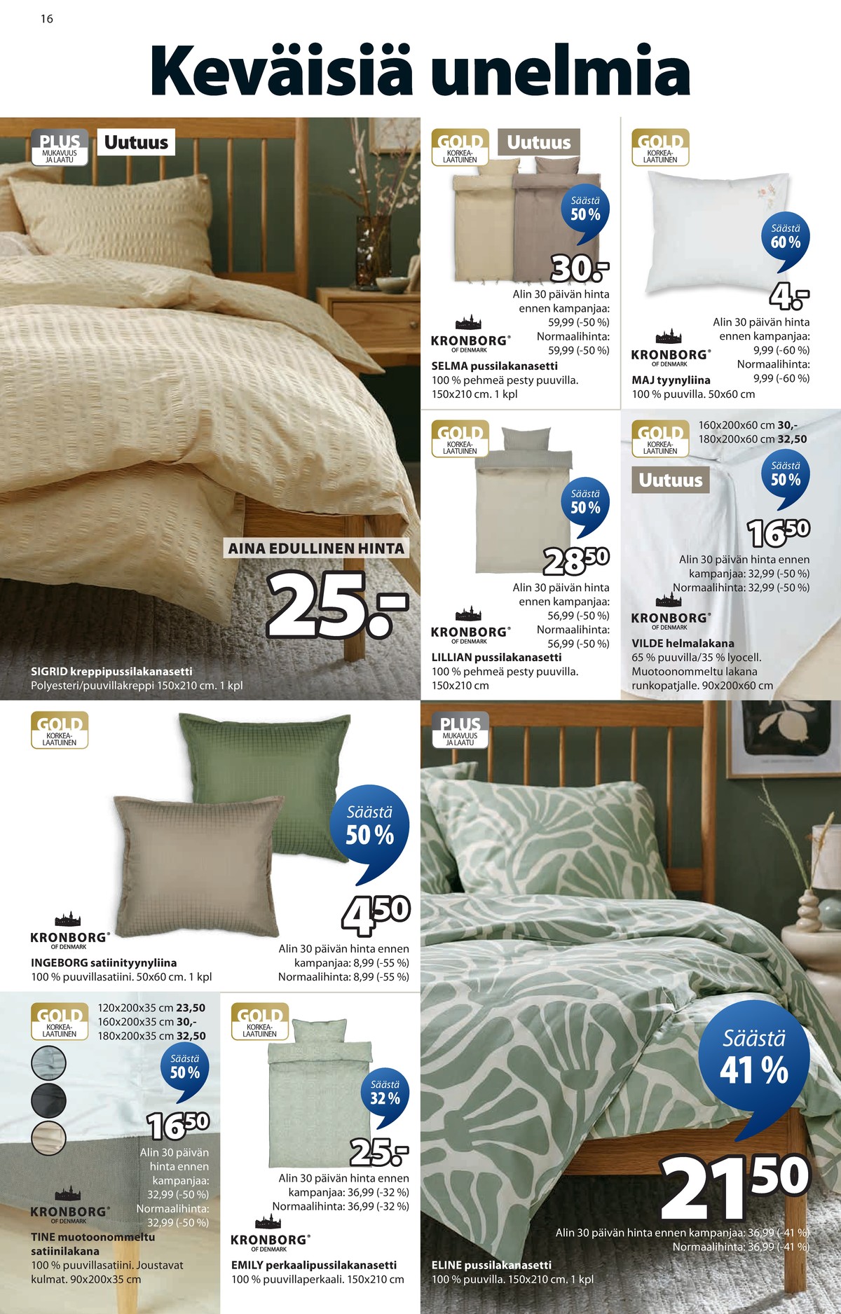 Katso ketjun Jysk tarjouslehti viikolta 12 sivustolla Viikkotarjoukset.fi. Löydät monia hyviä tarjouksia erilaisista tuotteista. Lue tarjouslehti täältä! Sivu 17