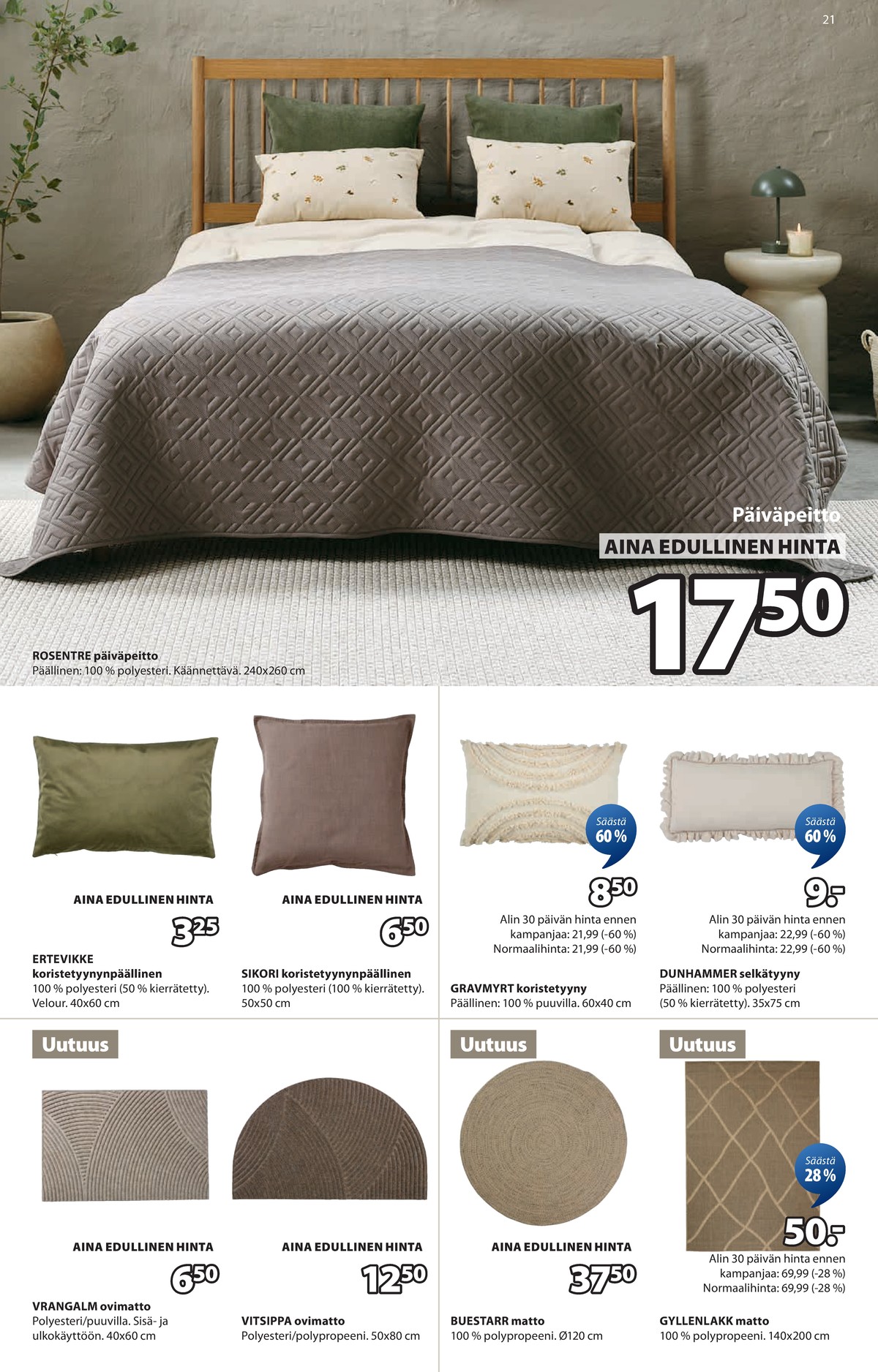 Katso ketjun Jysk tarjouslehti viikolta 12 sivustolla Viikkotarjoukset.fi. Löydät monia hyviä tarjouksia erilaisista tuotteista. Lue tarjouslehti täältä! Sivu 22