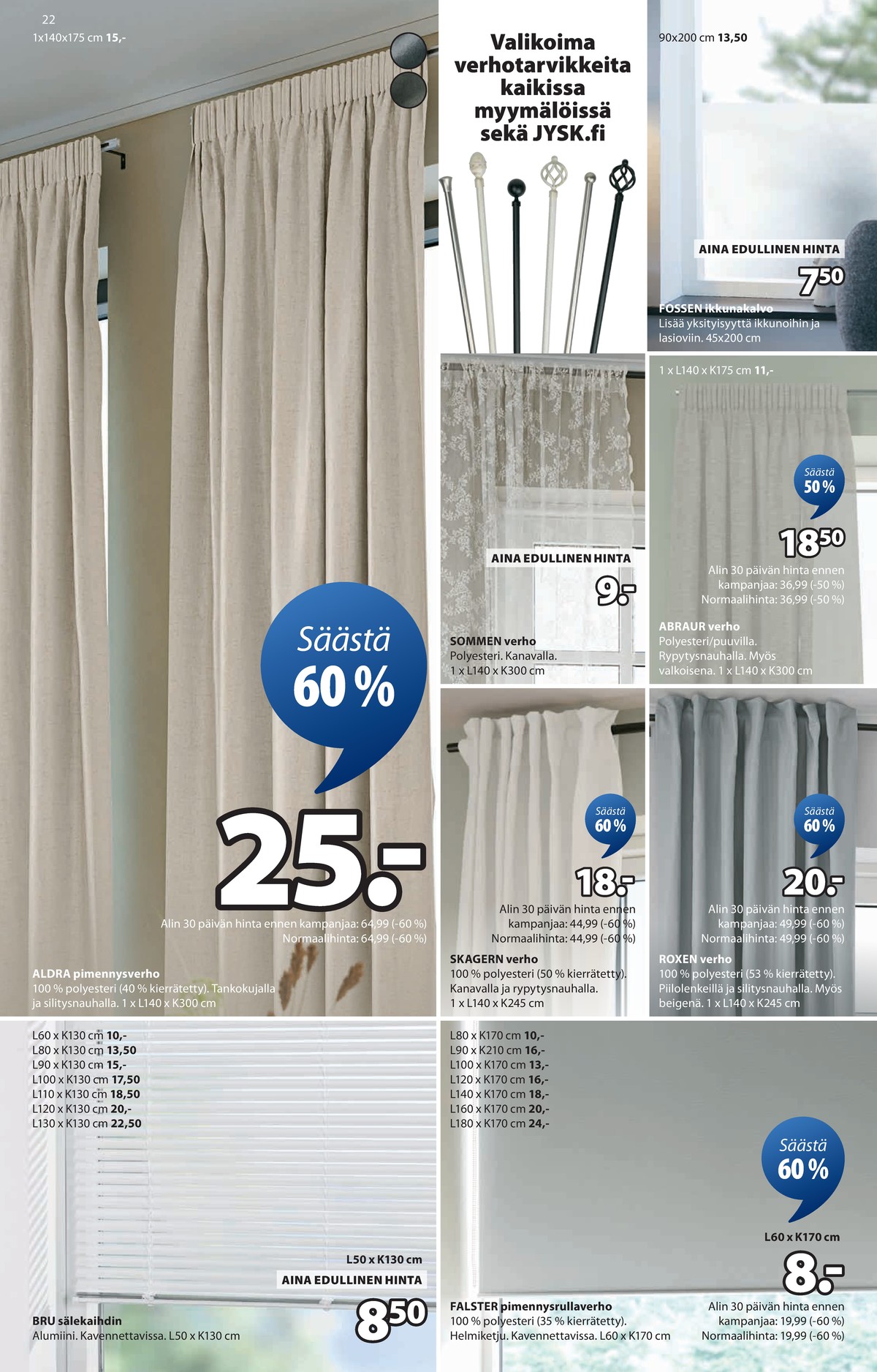 Katso ketjun Jysk tarjouslehti viikolta 12 sivustolla Viikkotarjoukset.fi. Löydät monia hyviä tarjouksia erilaisista tuotteista. Lue tarjouslehti täältä! Sivu 23