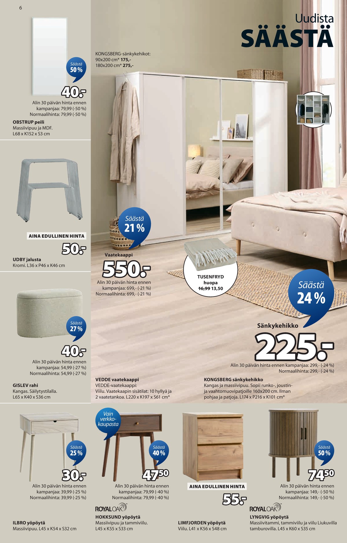 Katso ketjun Jysk tarjouslehti viikolta 12 sivustolla Viikkotarjoukset.fi. Löydät monia hyviä tarjouksia erilaisista tuotteista, esimerkiksi peilit ei määritelty tai kukkapöydät ei määritelty. Lue tarjouslehti täältä! Sivu 7