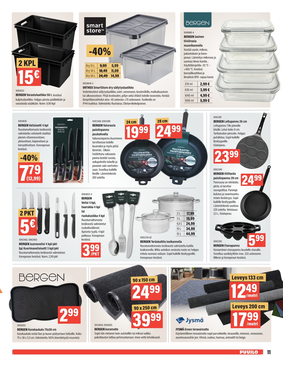 Katso ketjun Puuilo tarjouslehti viikolta 12 sivustolla Viikkotarjoukset.fi. Löydät monia hyviä tarjouksia erilaisista tuotteista. Lue tarjouslehti täältä! Sivu 11