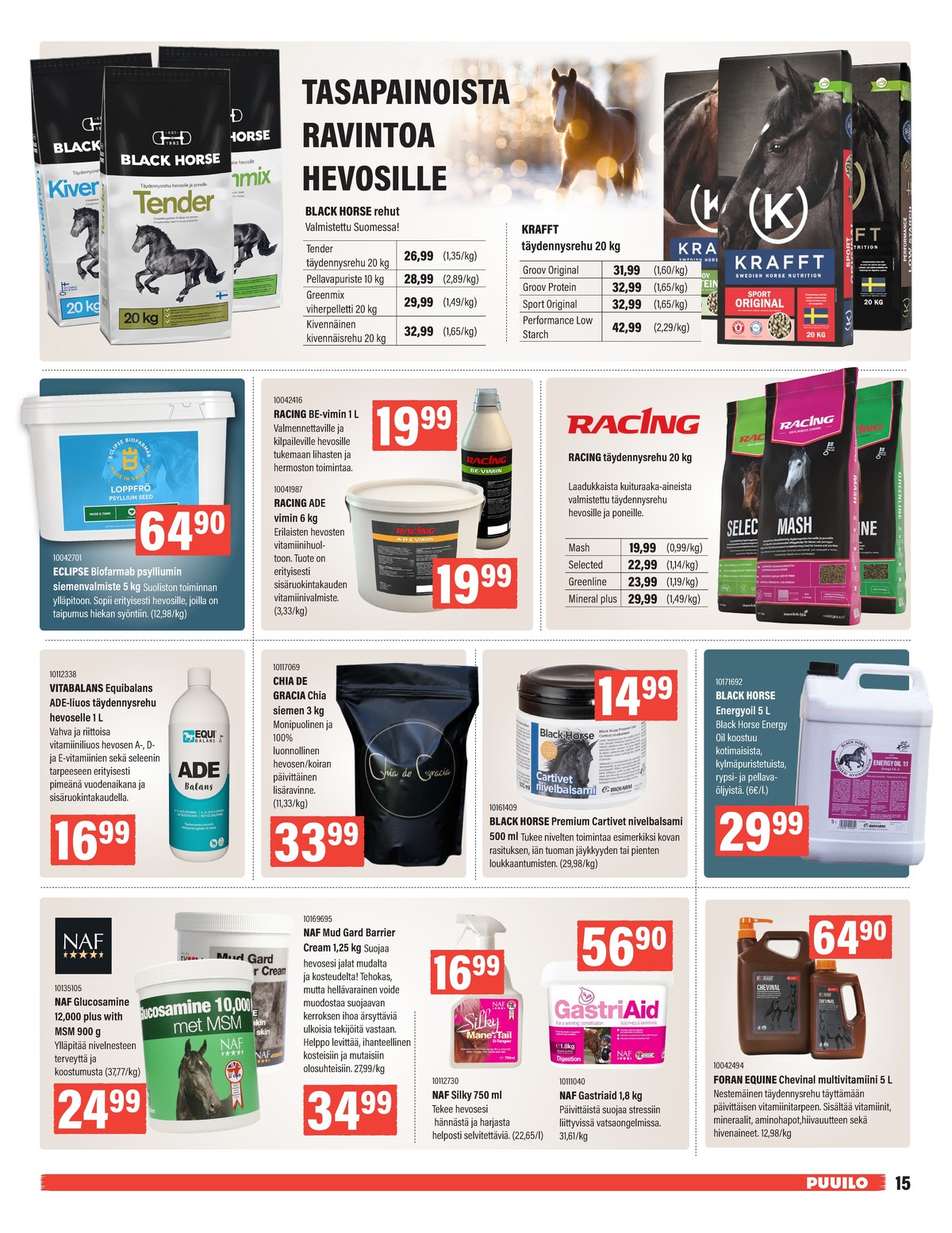 Katso ketjun Puuilo tarjouslehti viikolta 12 sivustolla Viikkotarjoukset.fi. Löydät monia hyviä tarjouksia erilaisista tuotteista. Lue tarjouslehti täältä! Sivu 15