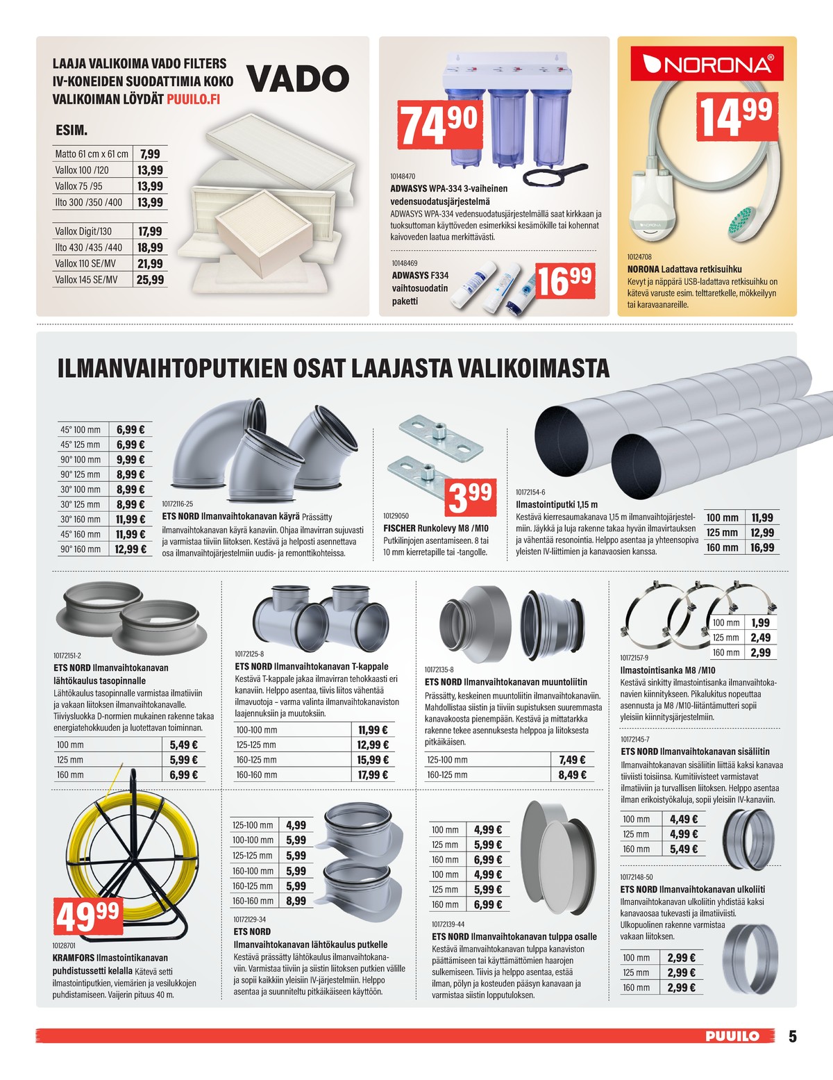 Katso ketjun Puuilo tarjouslehti viikolta 12 sivustolla Viikkotarjoukset.fi. Löydät monia hyviä tarjouksia erilaisista tuotteista. Lue tarjouslehti täältä! Sivu 5