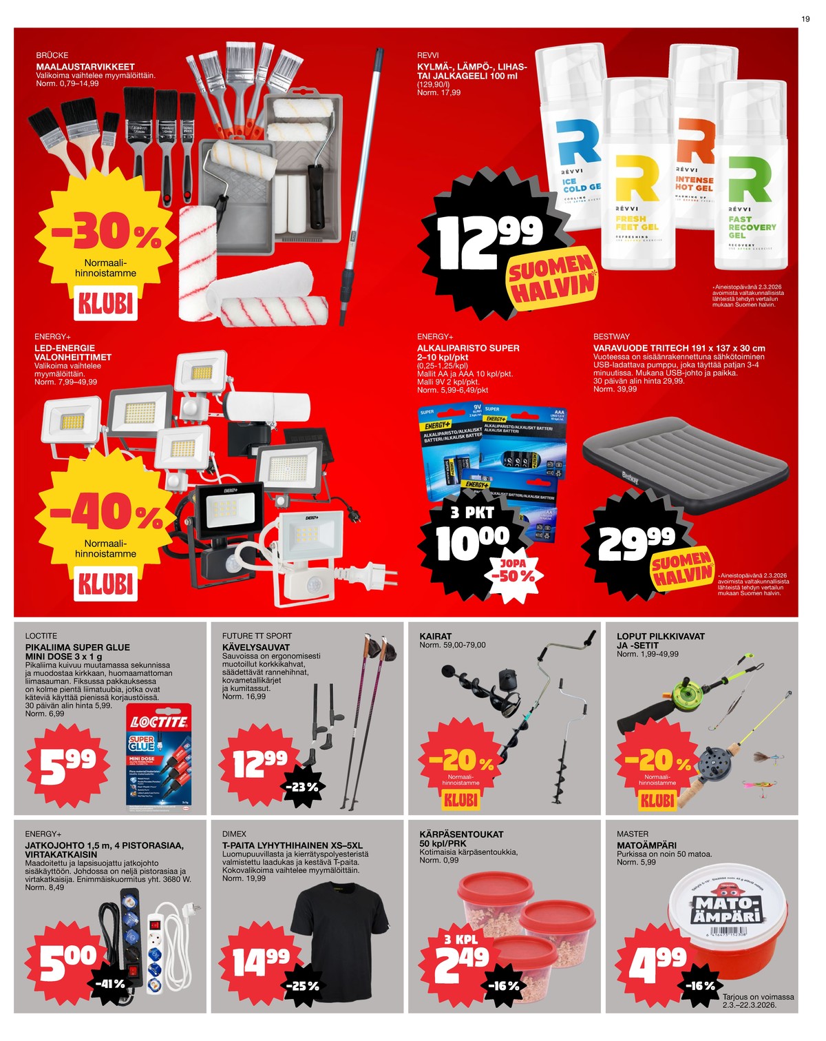 Katso ketjun Tokmanni tarjouslehti viikolta 12 sivustolla Viikkotarjoukset.fi. Löydät monia hyviä tarjouksia erilaisista tuotteista. Lue tarjouslehti täältä! Sivu 19