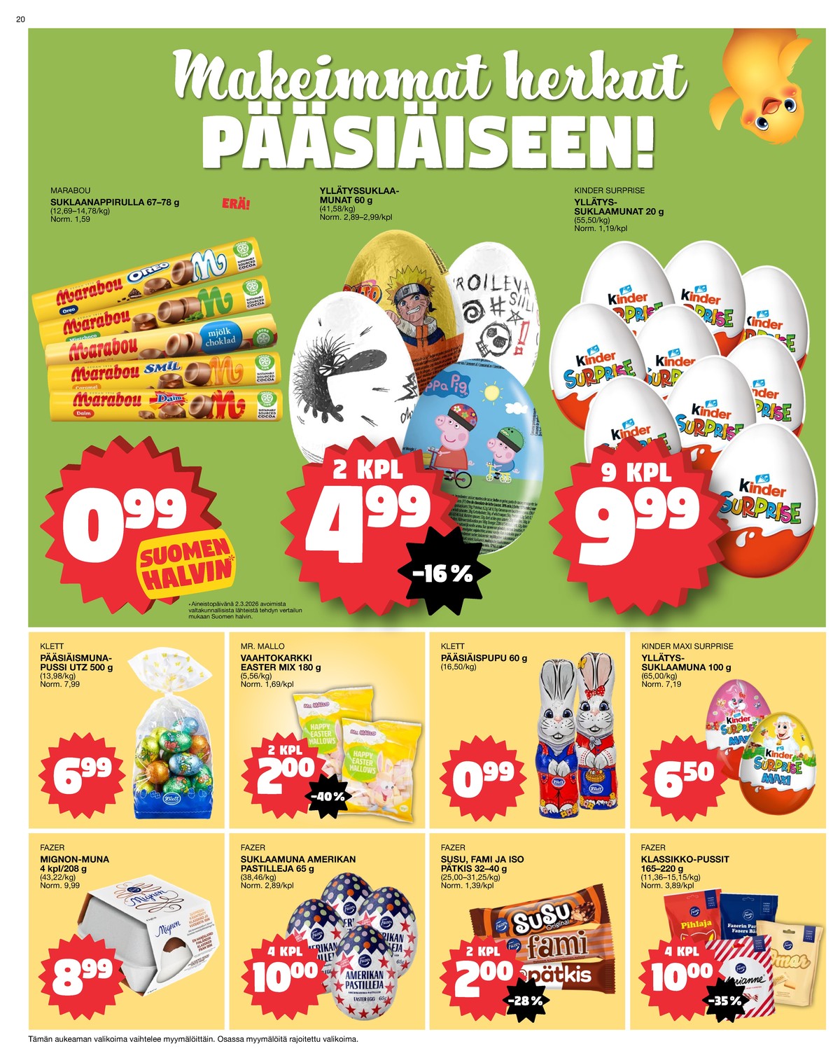 Katso ketjun Tokmanni tarjouslehti viikolta 12 sivustolla Viikkotarjoukset.fi. Löydät monia hyviä tarjouksia erilaisista tuotteista. Lue tarjouslehti täältä! Sivu 20