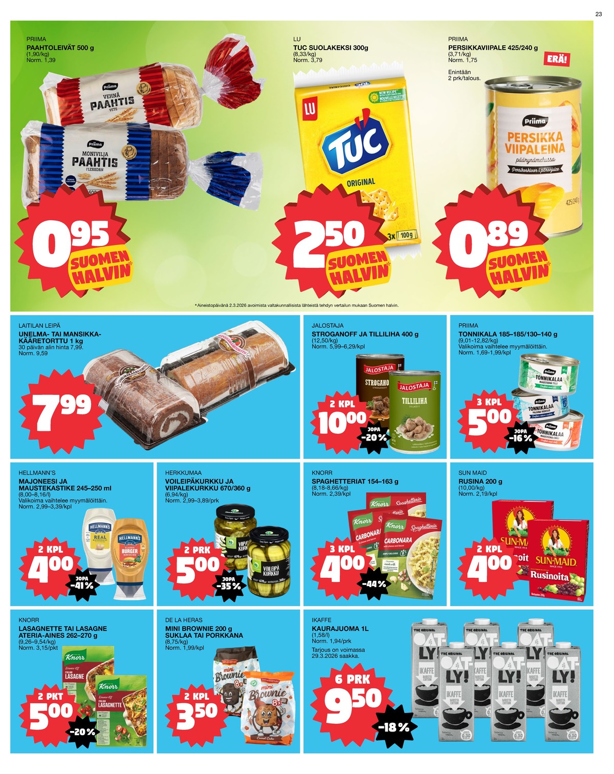 Katso ketjun Tokmanni tarjouslehti viikolta 12 sivustolla Viikkotarjoukset.fi. Löydät monia hyviä tarjouksia erilaisista tuotteista. Lue tarjouslehti täältä! Sivu 23