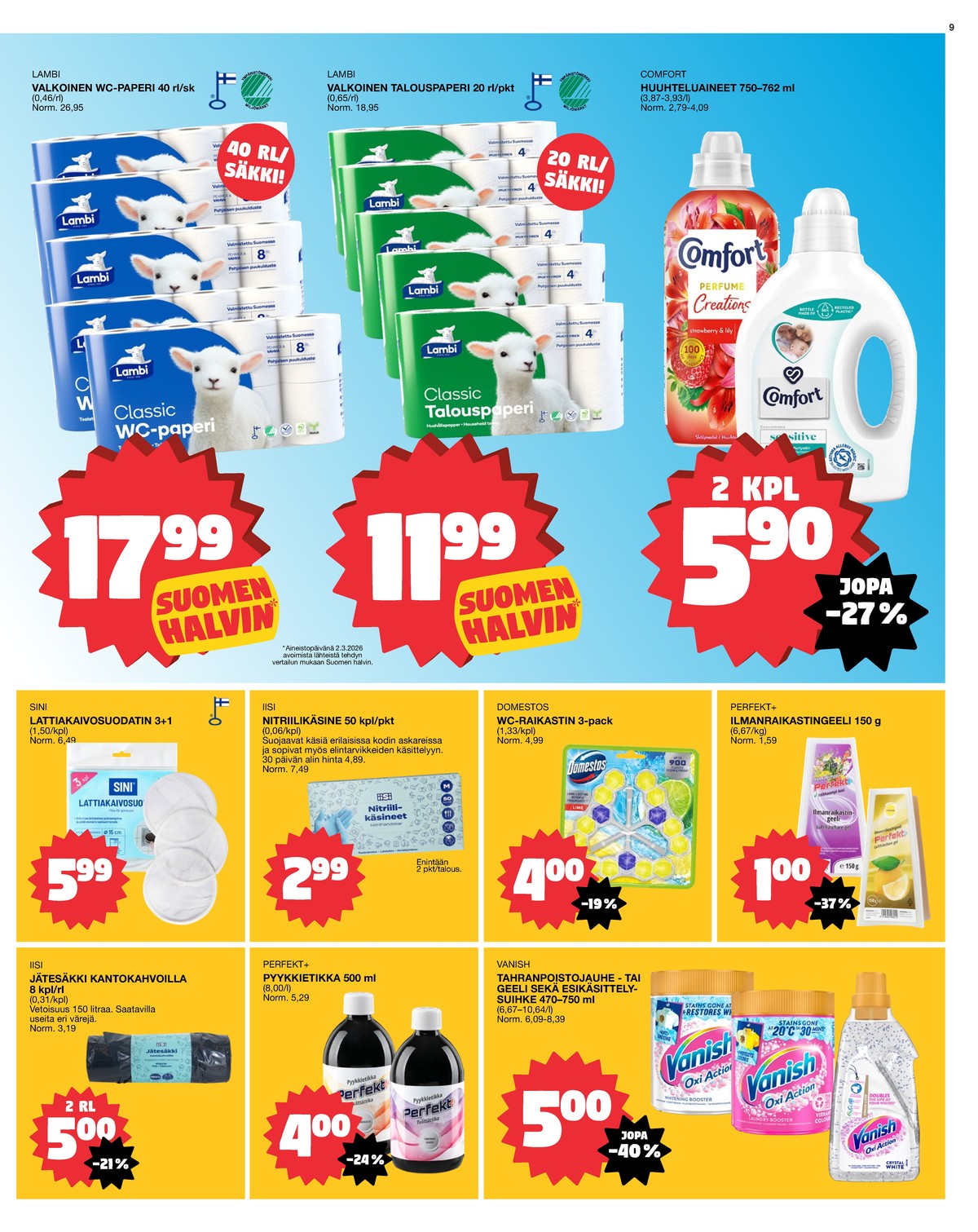 Katso ketjun Tokmanni tarjouslehti viikolta 12 sivustolla Viikkotarjoukset.fi. Löydät monia hyviä tarjouksia erilaisista tuotteista. Lue tarjouslehti täältä! Sivu 9