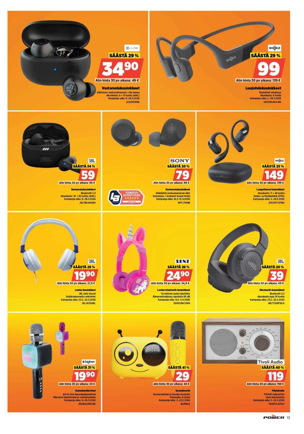 Katso ketjun Power tarjouslehti viikolta 12 sivustolla Viikkotarjoukset.fi. Löydät monia hyviä tarjouksia erilaisista tuotteista. Lue tarjouslehti täältä! Sivu 13