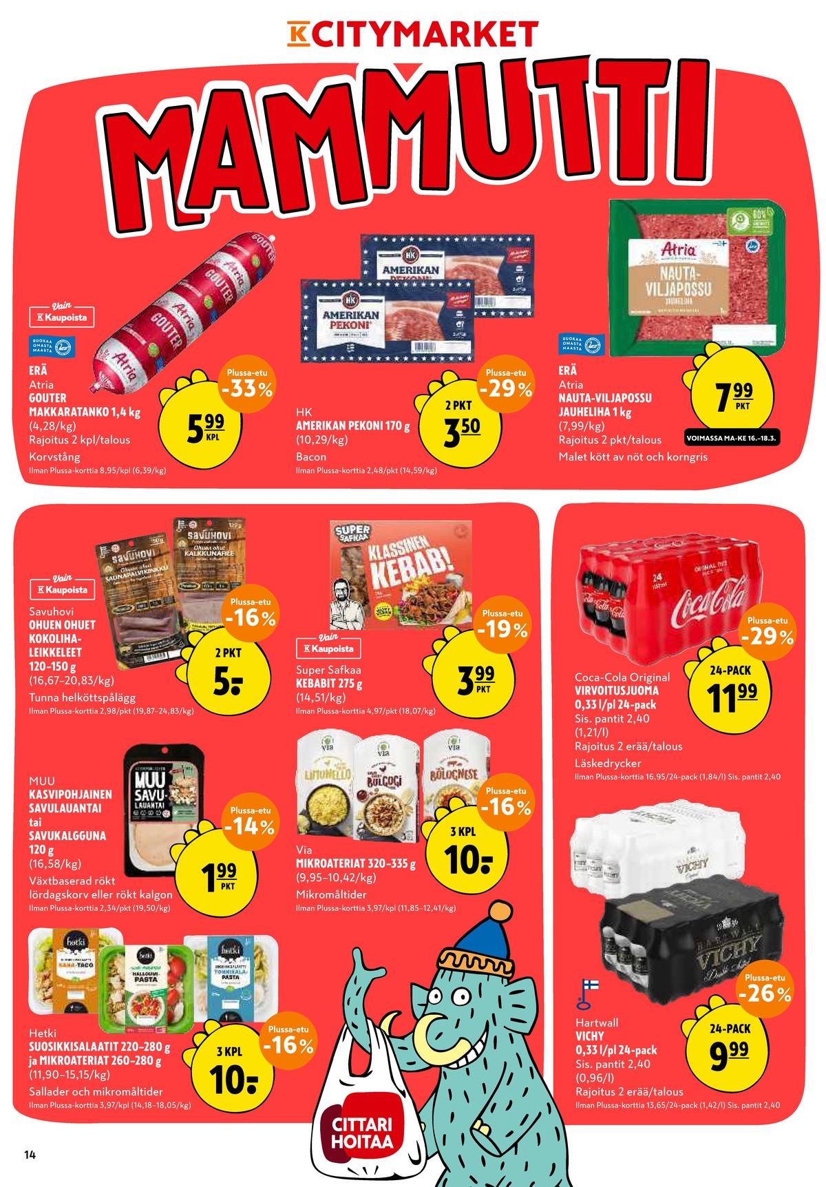 Katso ketjun K-Citymarket tarjouslehti viikolta 12 sivustolla Viikkotarjoukset.fi. Löydät monia hyviä tarjouksia erilaisista tuotteista. Lue tarjouslehti täältä! Sivu 14
