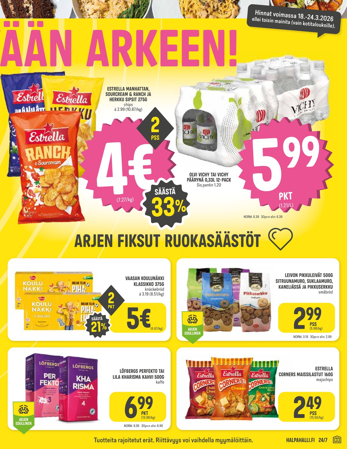 Katso ketjun Halpa Halli tarjouslehti viikolta 12 sivustolla Viikkotarjoukset.fi. Löydät monia hyviä tarjouksia erilaisista tuotteista, esimerkiksi manhattan sourcream & onion perunalastut estrella tai kivennäisvesi 12 pk päärynä. Lue tarjouslehti täältä! Sivu 5