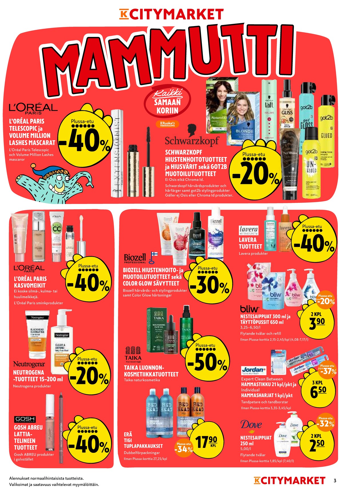 Katso ketjun K-Citymarket tarjouslehti viikolta 12 sivustolla Viikkotarjoukset.fi. Löydät monia hyviä tarjouksia erilaisista tuotteista, esimerkiksi maskarat telescopic tai hiustenhoitotuotteet schwarzkopf. Lue tarjouslehti täältä! Sivu 3