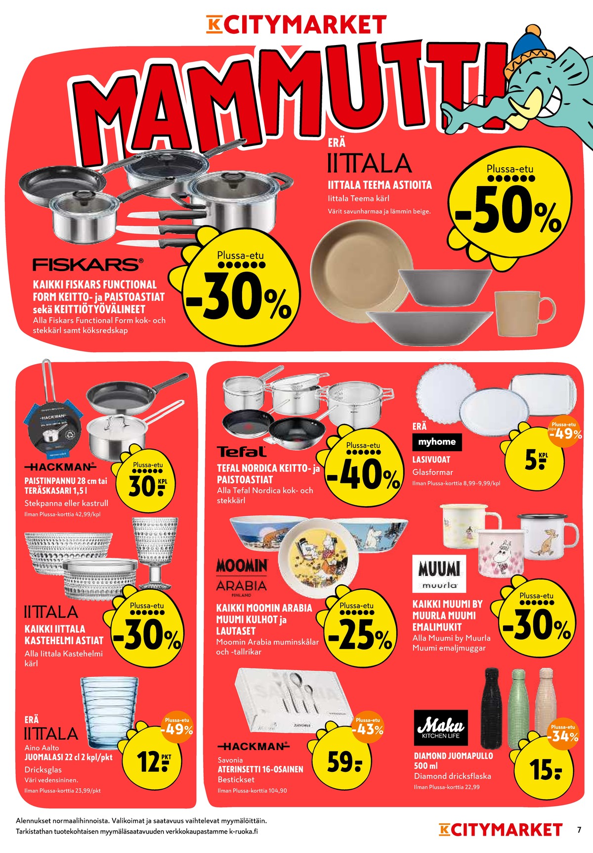 Katso ketjun K-Citymarket tarjouslehti viikolta 12 sivustolla Viikkotarjoukset.fi. Löydät monia hyviä tarjouksia erilaisista tuotteista, esimerkiksi paisto- ja keittoastiat functional form tai astiat teema. Lue tarjouslehti täältä! Sivu 7